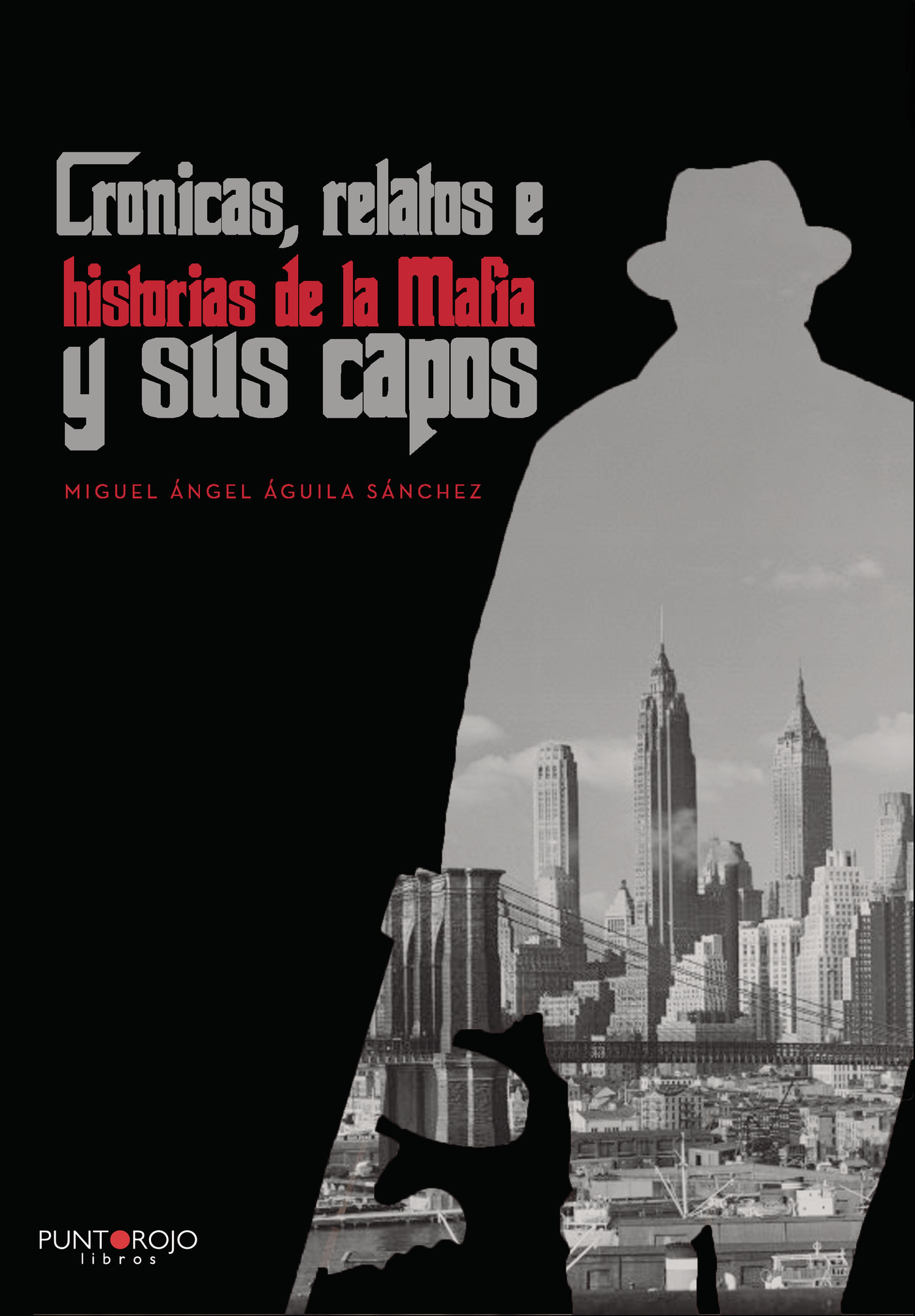 Portada de Crónicas, relatos e historias de la Mafia y sus capos