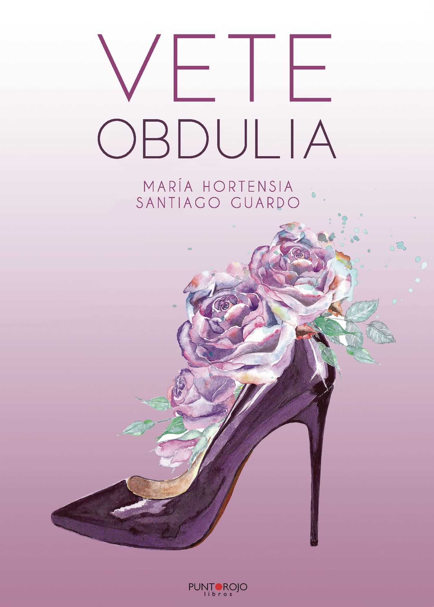 Portada de Vete Obdulia · María Hortensia Santiago Guardo