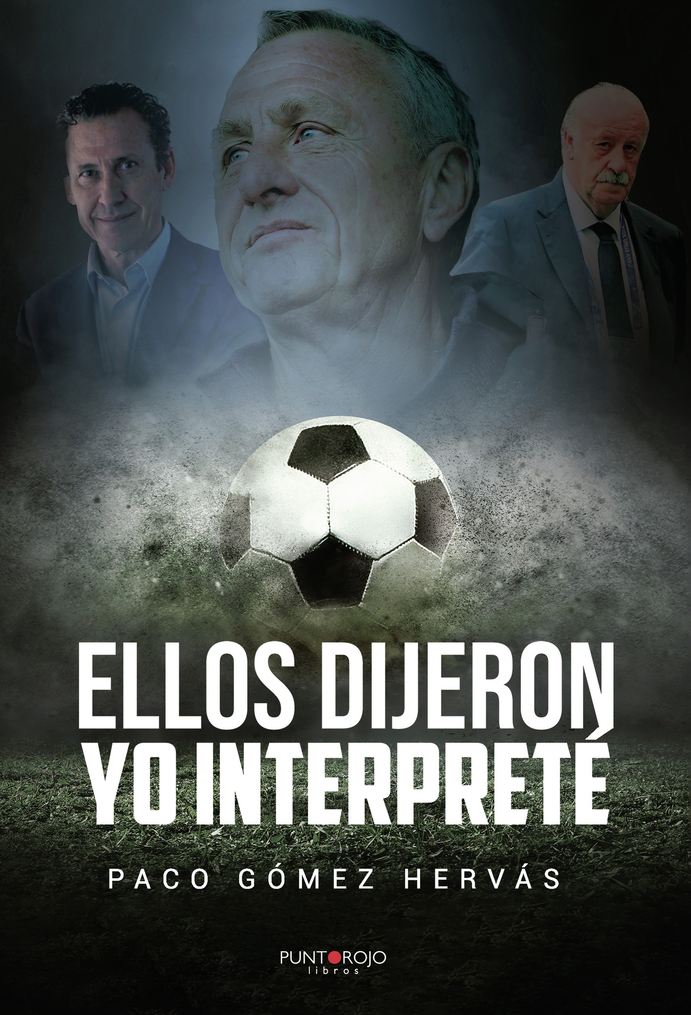 Portada de Ellos dijeron, yo interpreté · Paco Gómez Hervás