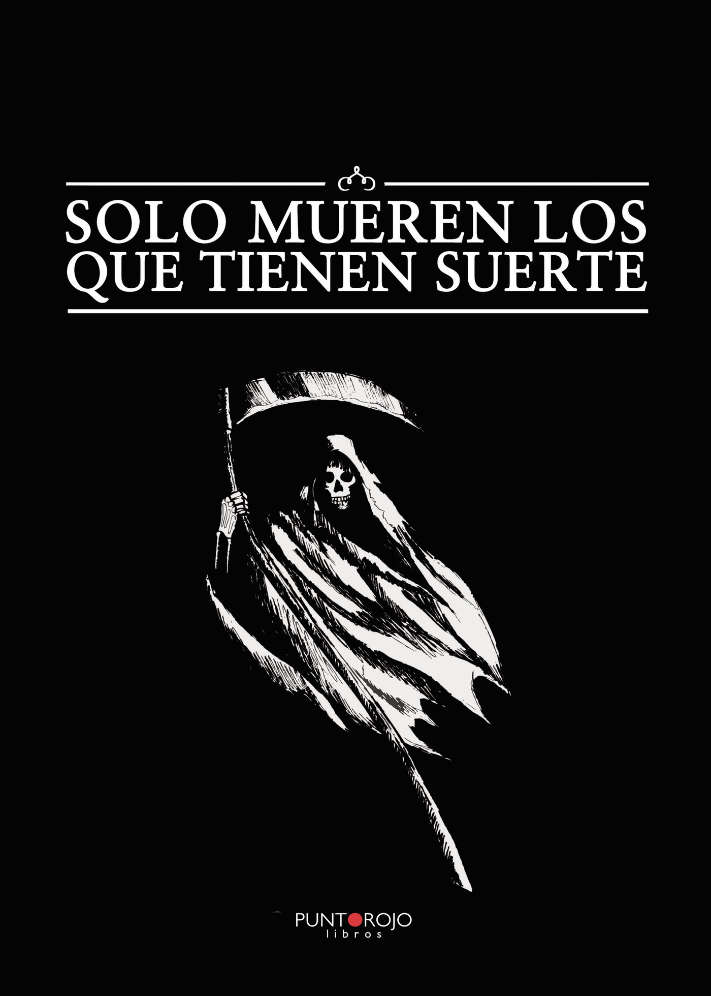 Portada de Solo mueren los que tienen suerte · Michael Waits Thompson