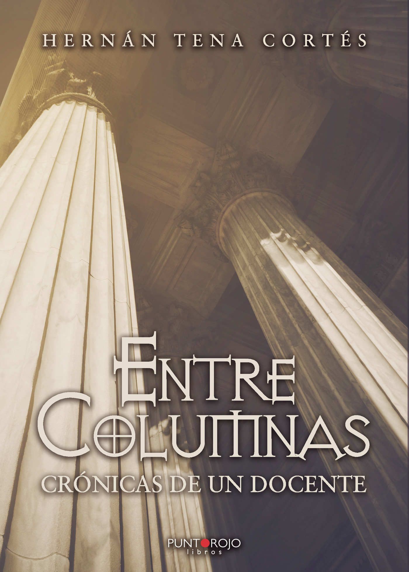 Portada de Entre columnas · Hernán Tena Cortés