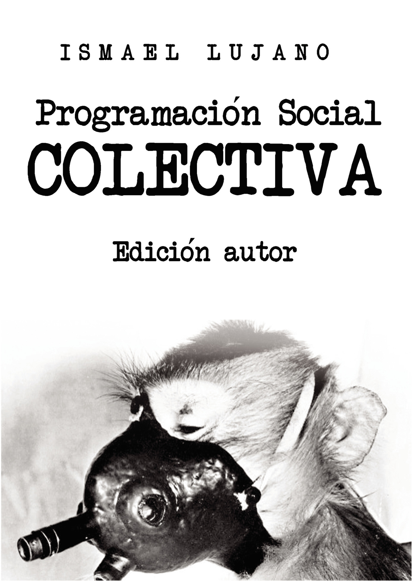 Portada de Programación Social Colectiva. Edición autor · Ismael Lujano