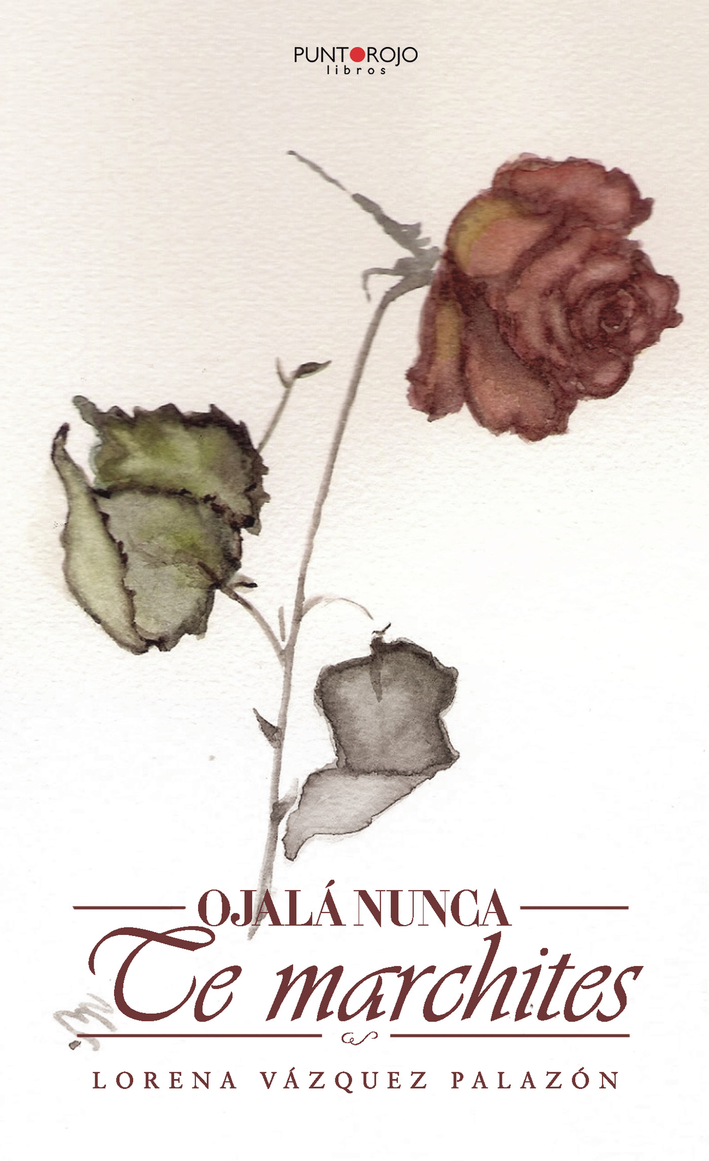 Portada de Ojalá nunca te marchites