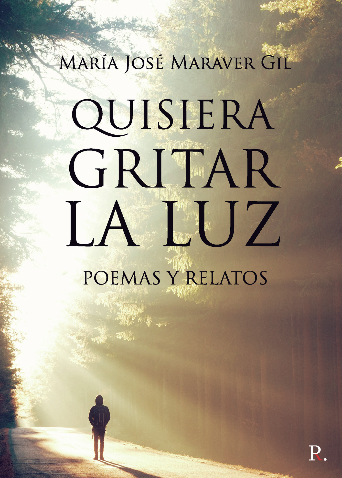 Portada de Quisiera gritar la luz