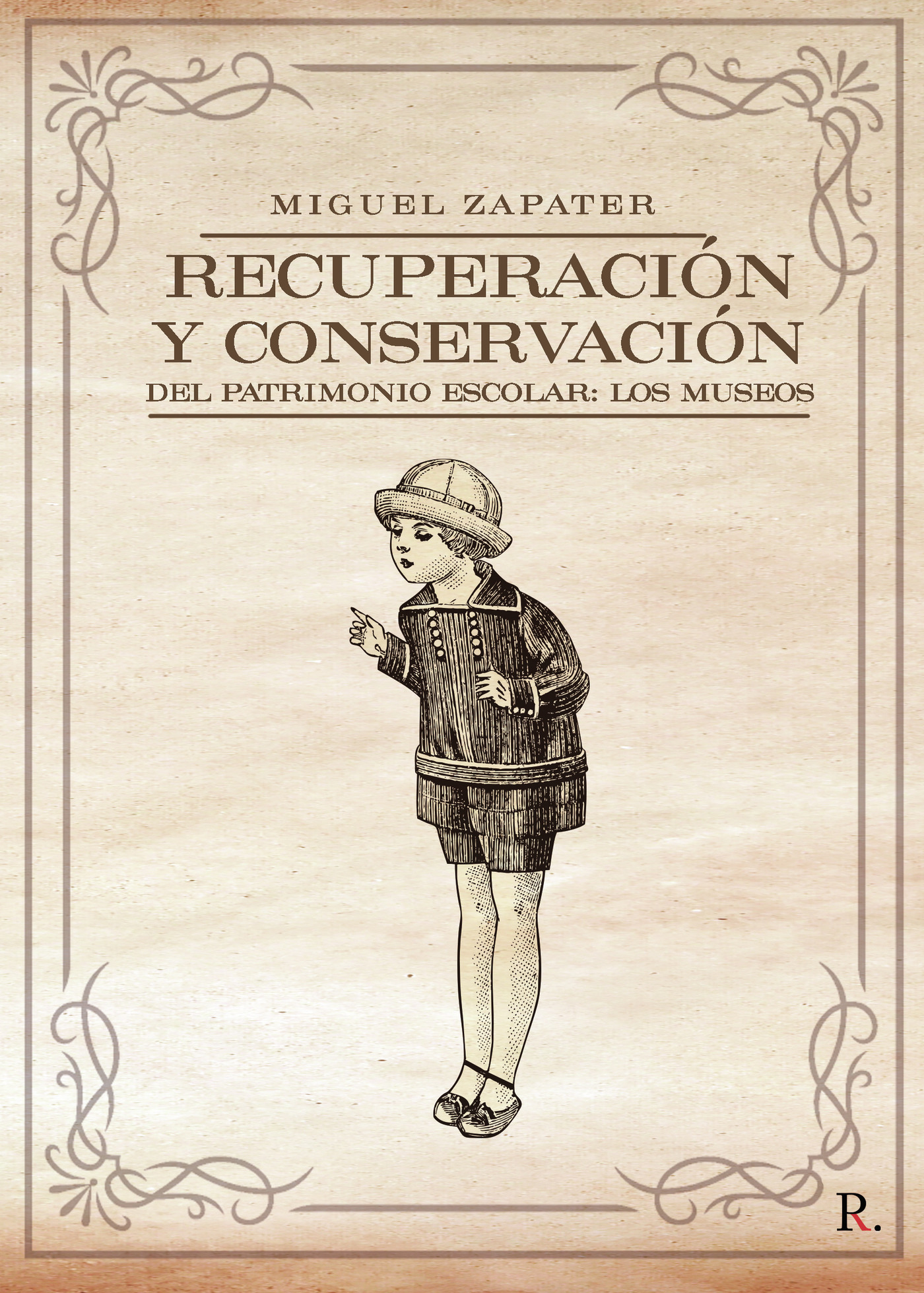 Portada de Recuperación y conservación del patrimonio escolar: los museos