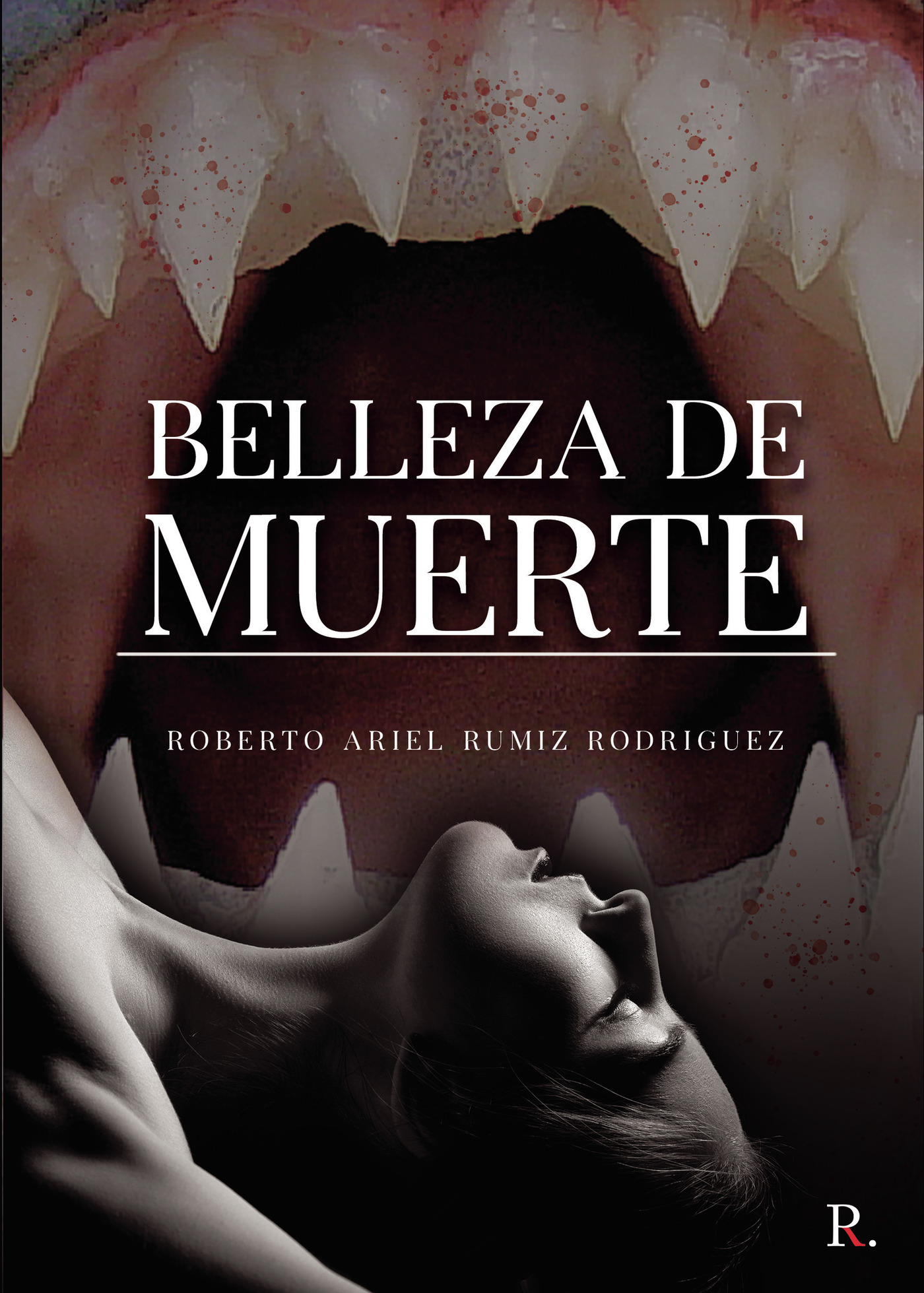 Portada de Belleza de muerte · Roberto Ariel Rumiz Rodríguez