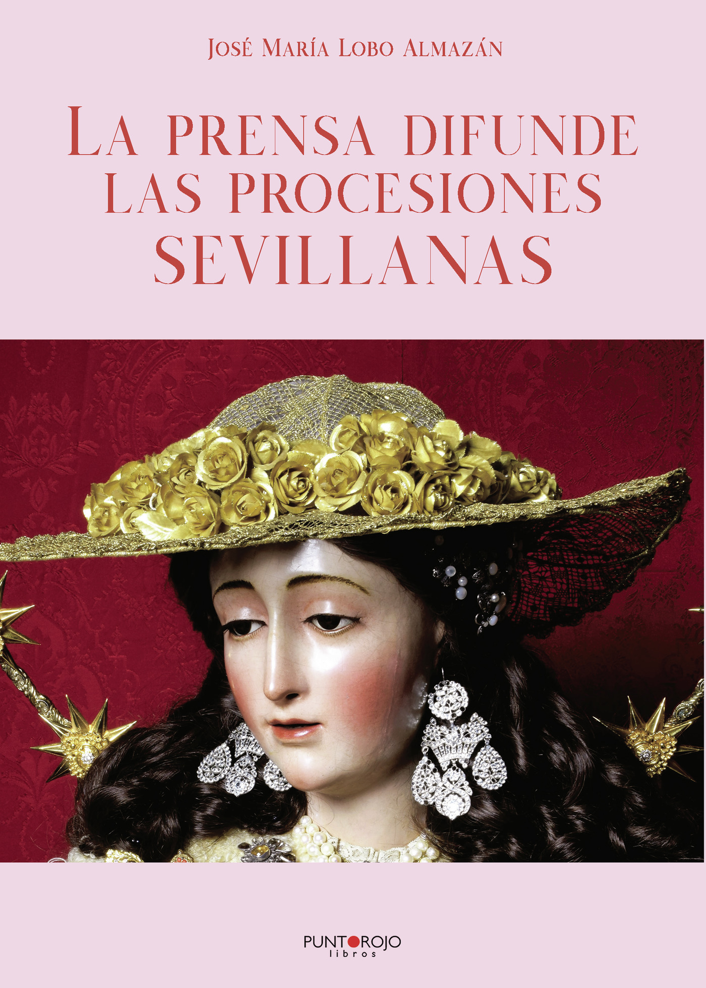 Portada de La prensa difunde las procesiones sevillanas