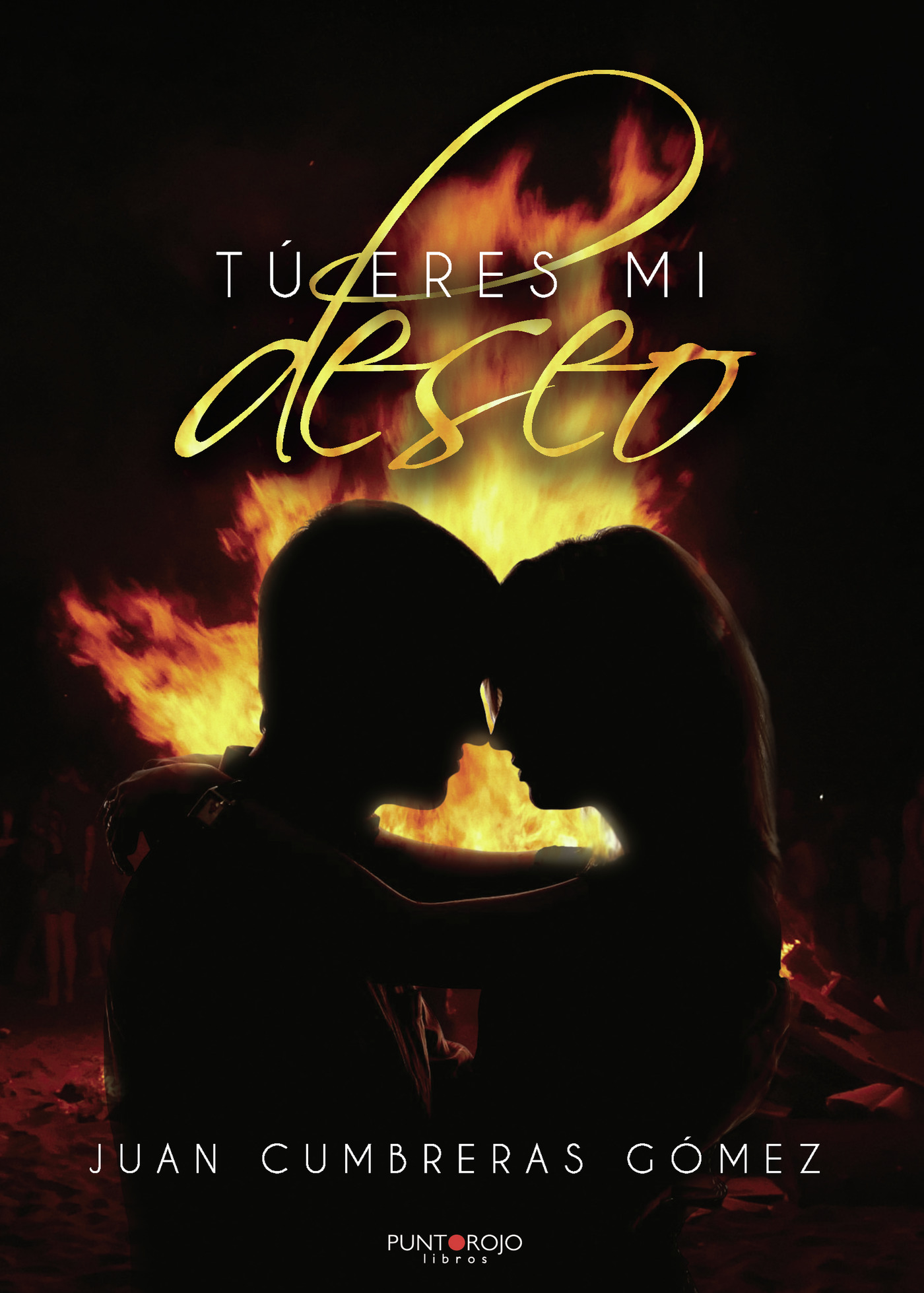 Portada de Tú eres mi deseo · Juan Cumbreras Gómez