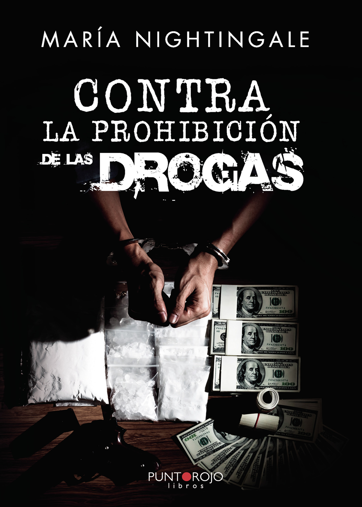 Portada de Contra la prohibición de las drogas