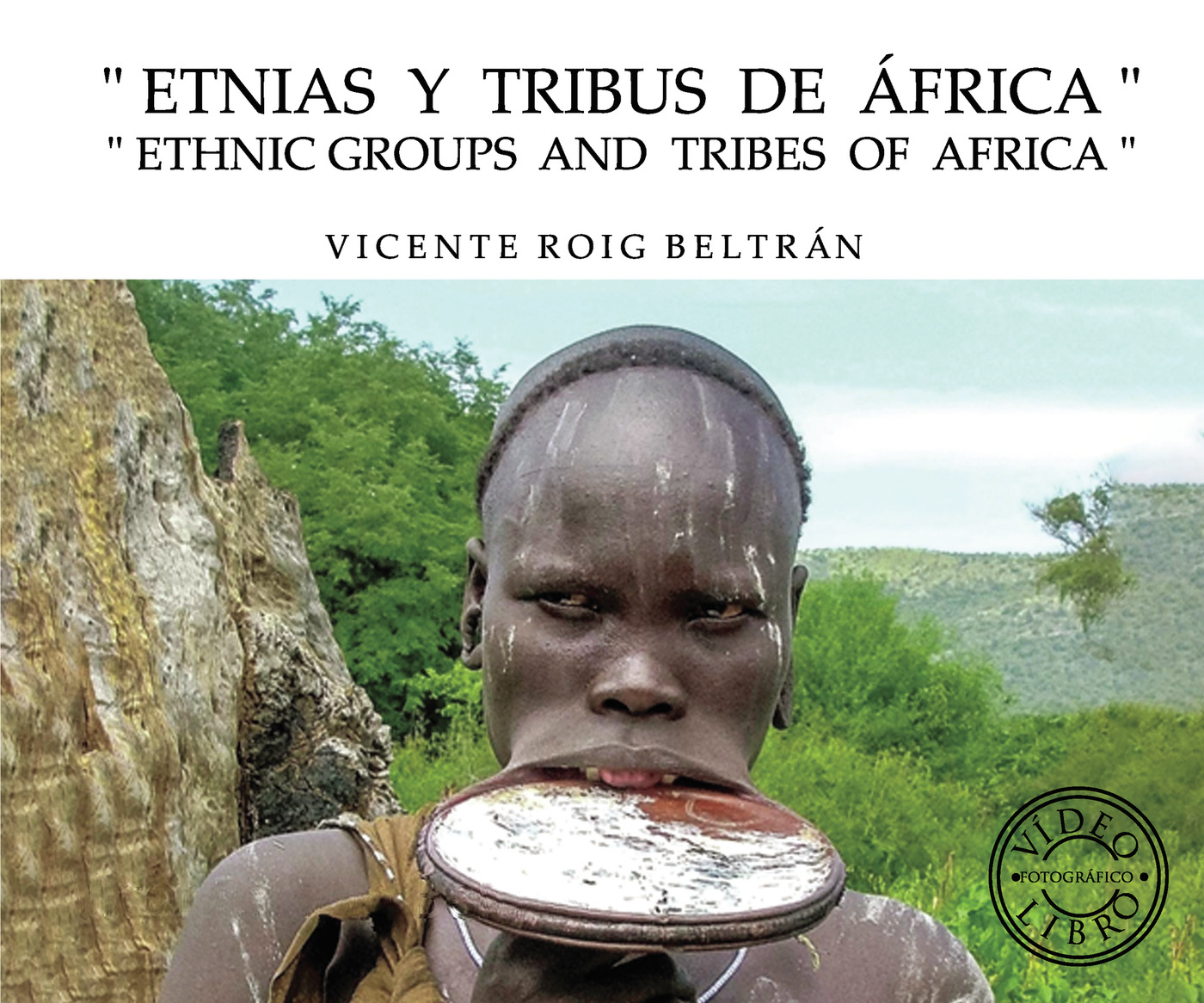 Portada de Etnias y tribus de África - Ethnic groups and tribes of Africa · Vicente Roig Beltrán