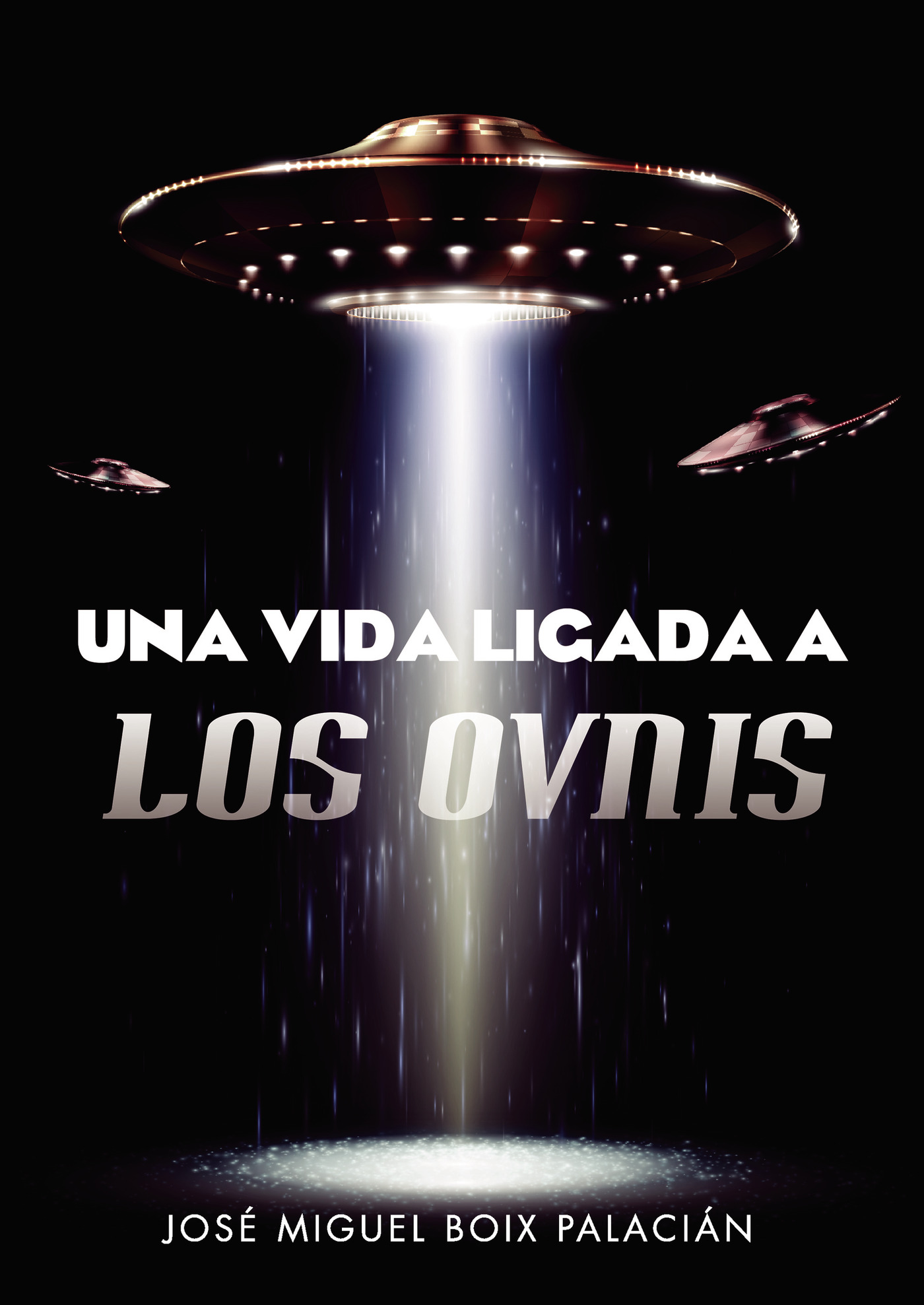 Portada de Una vida ligada a los ovnis.