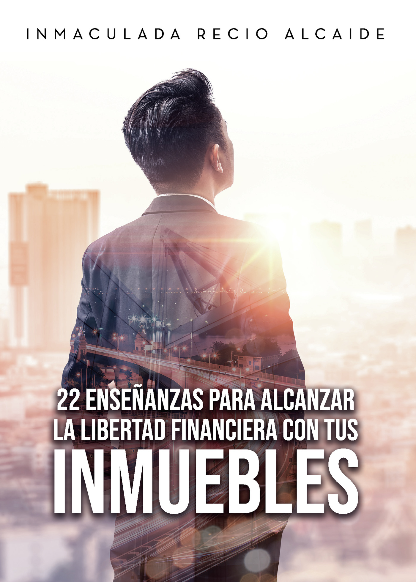 Portada de 22 enseñanzas para alcanzar la libertad financiera con tus inmuebles