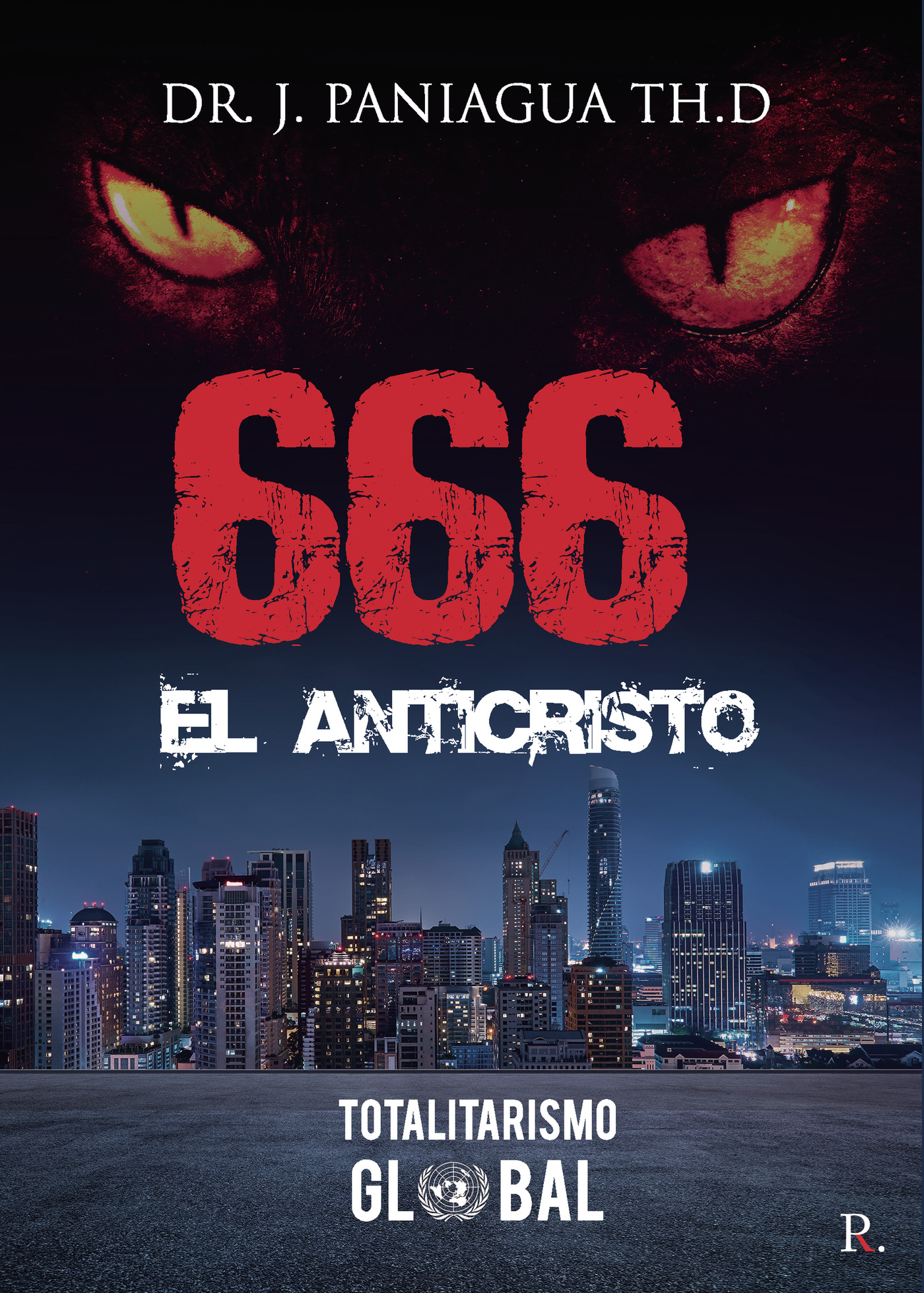 Portada de El Anticristo Totalitarismo Global · Dr J. Paniagua