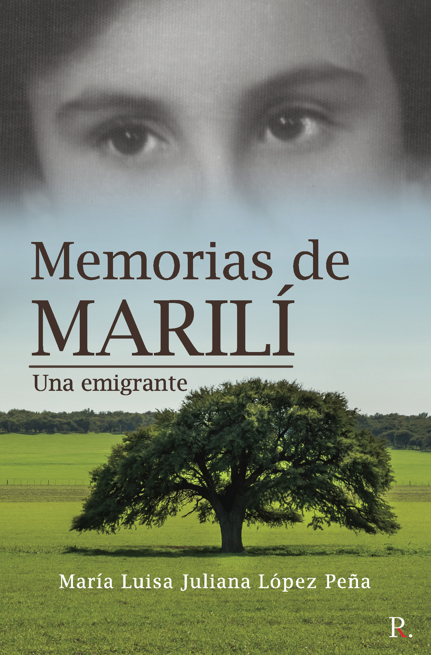Portada de Memorias de Marilí, una emigrante · María Luisa Juliana López Peña