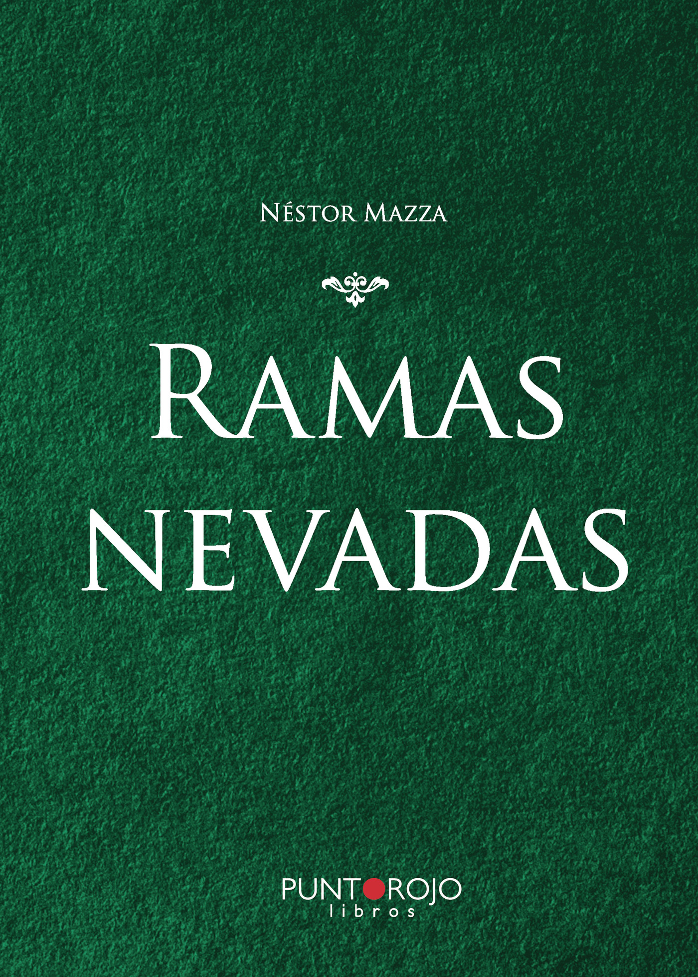 Portada de Ramas nevadas · Néstor Mazza