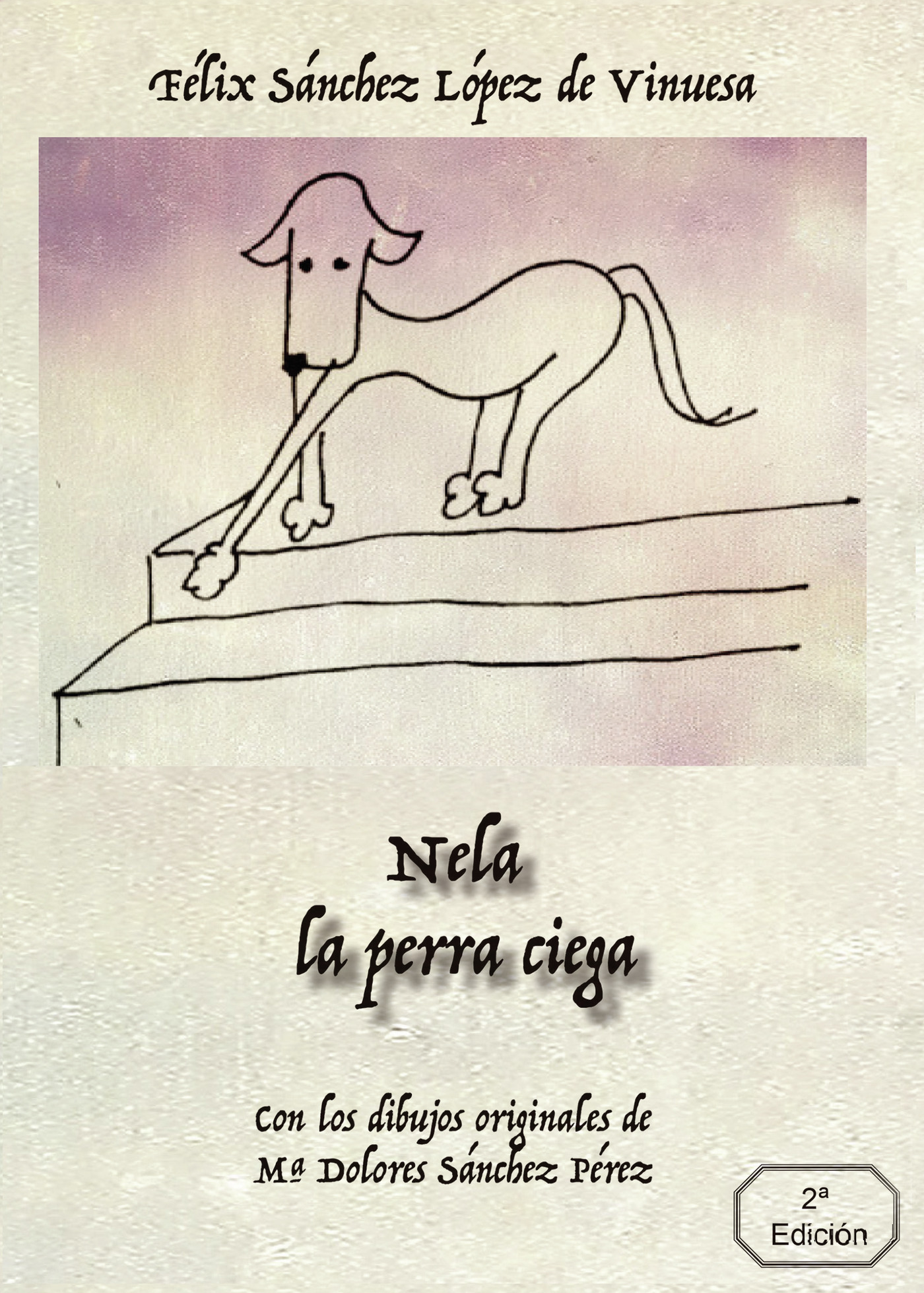 Portada de Nela, la perra ciega · Félix Sánchez López de Vinuesa