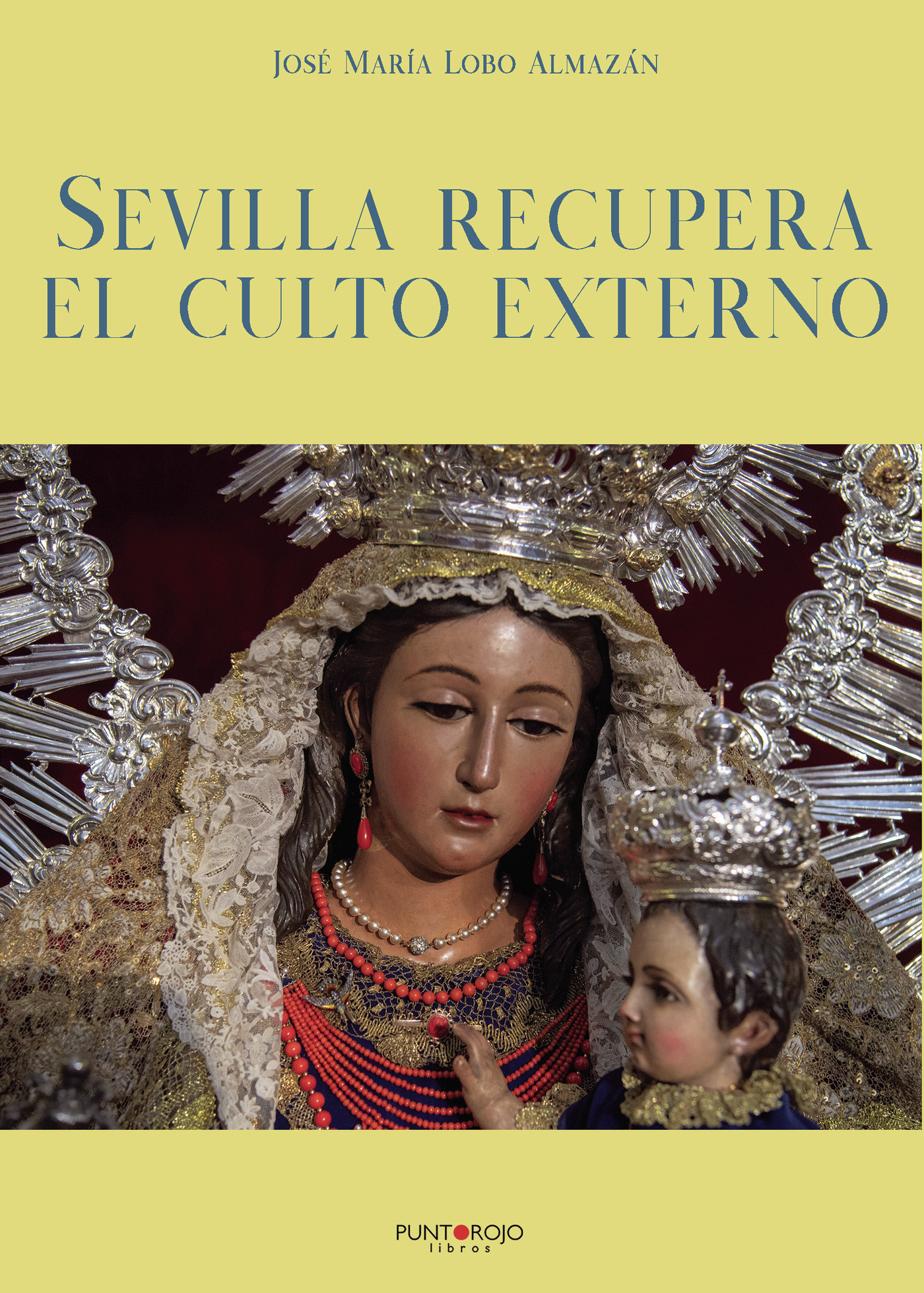 Portada de Sevilla recupera el culto externo