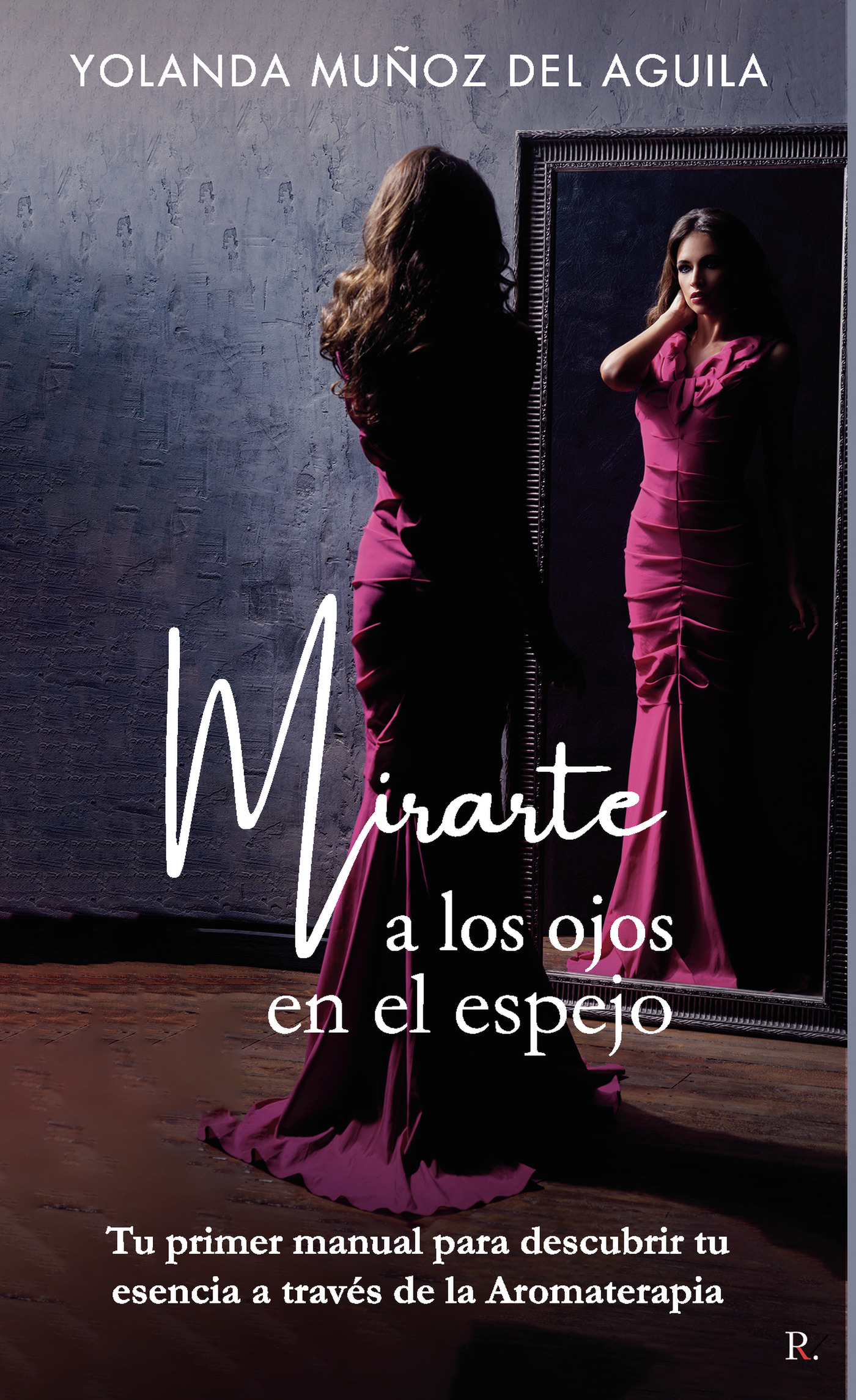 Portada de Mirarte a los ojos en el espejo