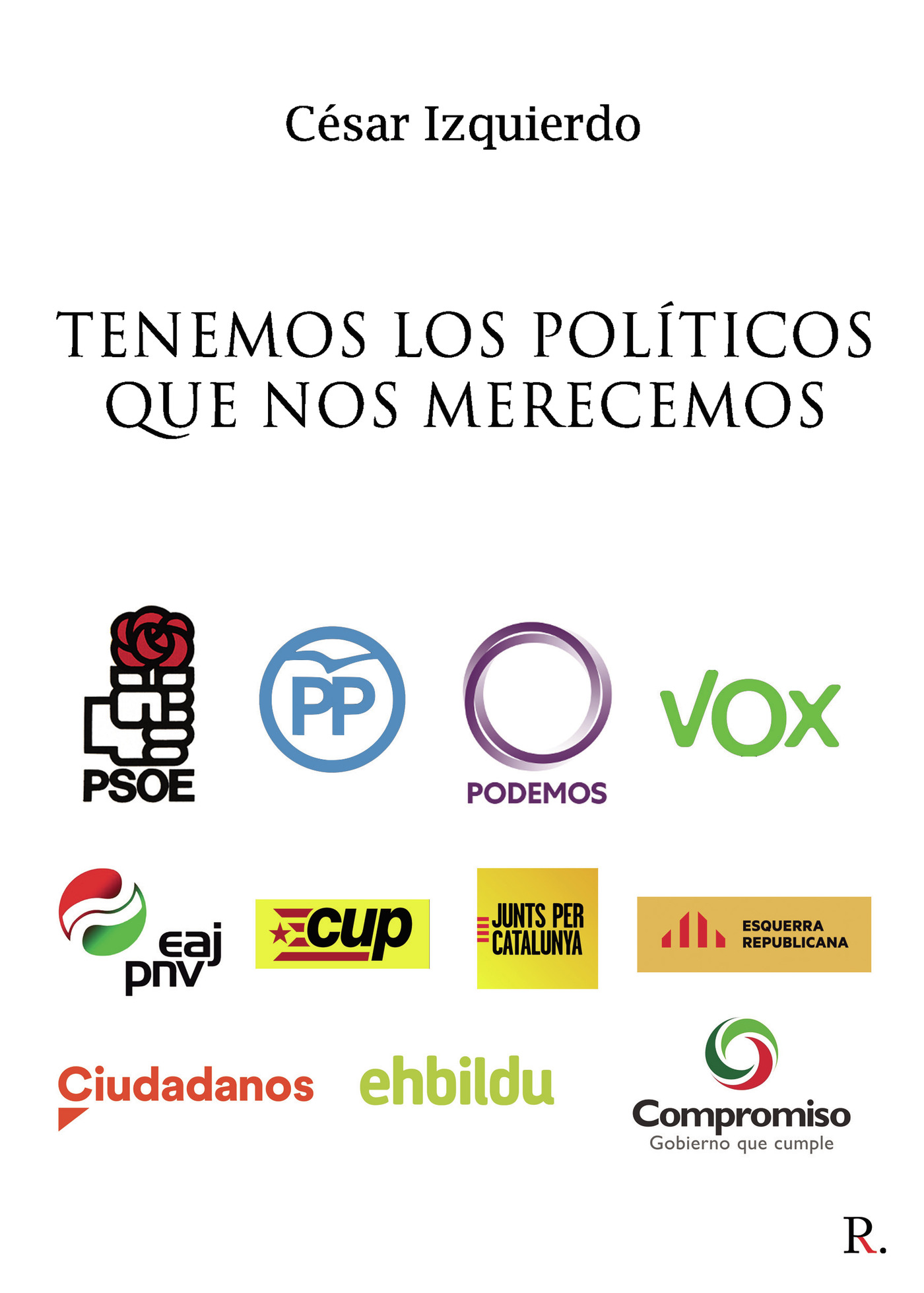 Portada de Tenemos los políticos que nos merecemos