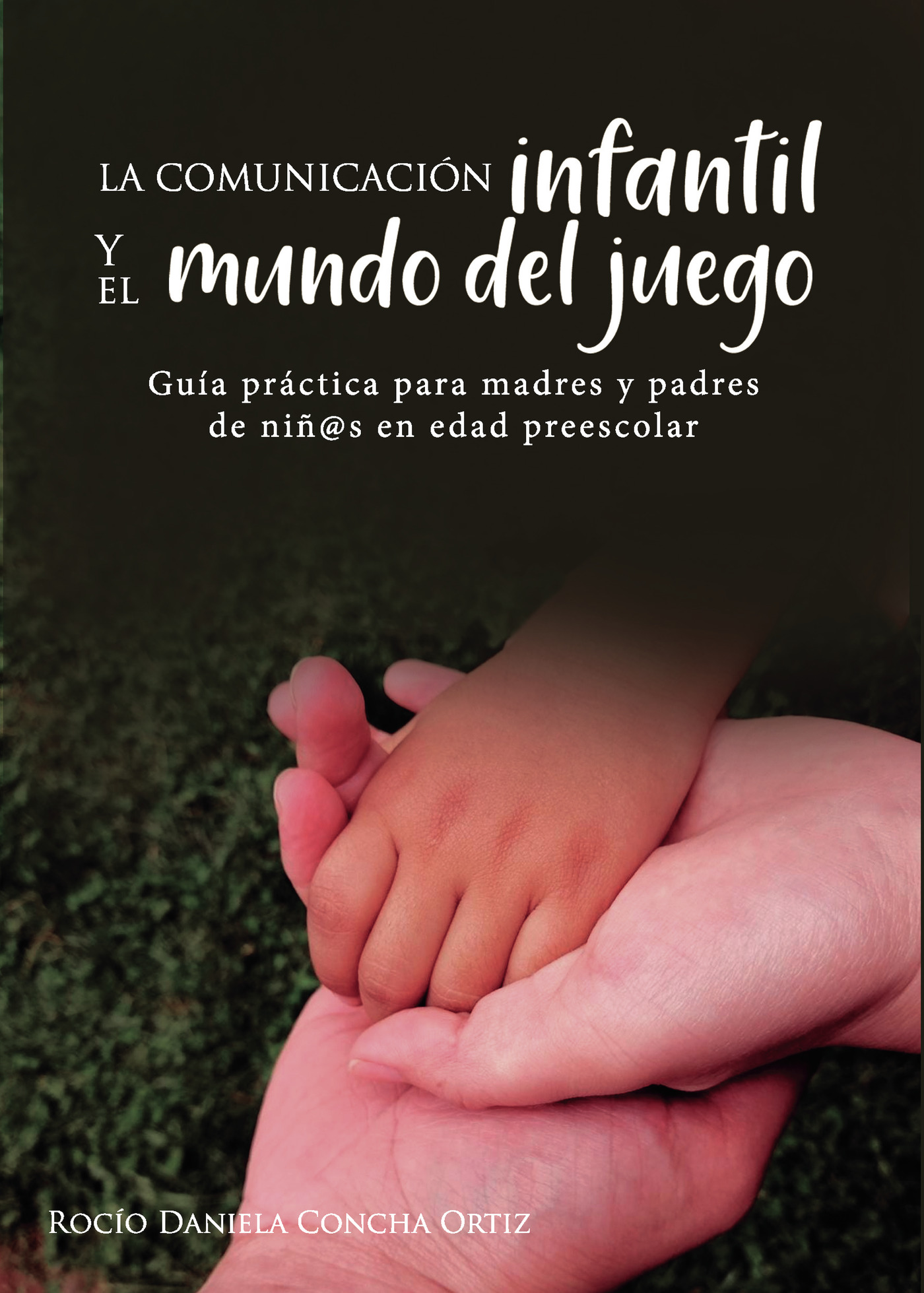 Portada de La comunicación infantil y el mundo del juego