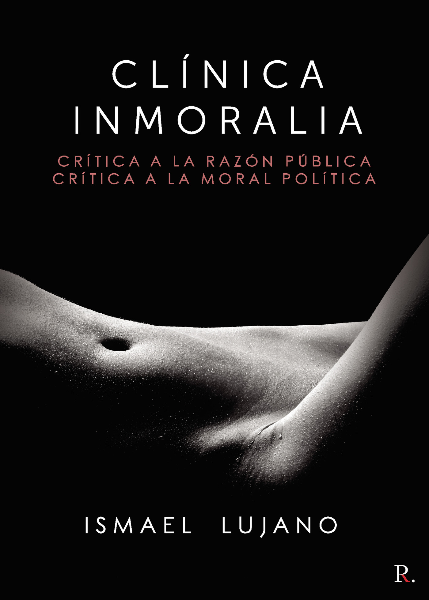 Portada de Clínica Inmoralia. Crítica a la razón pública. Crítica a la moral política.