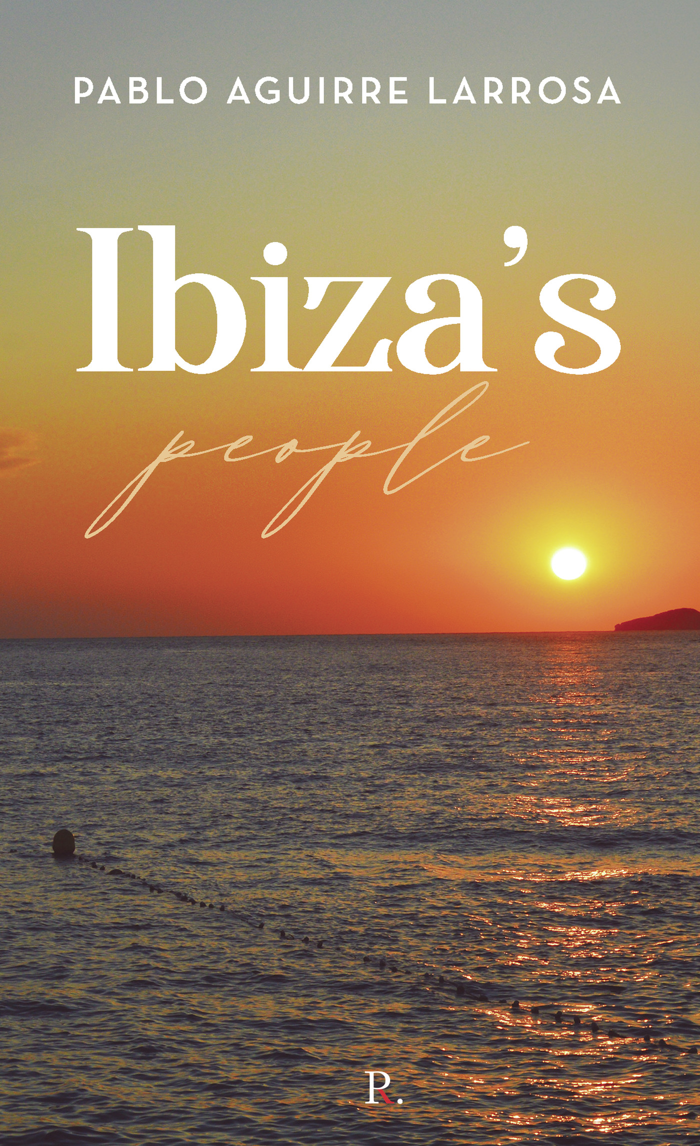 Portada de Ibizas people · Pablo Aguirre Larrosa