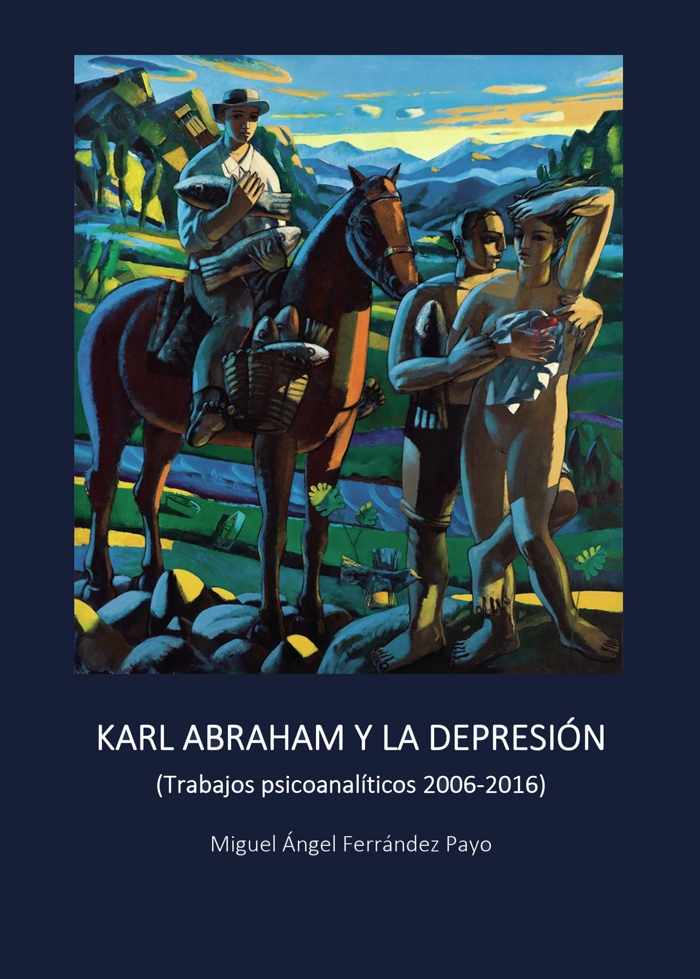 Portada de Karl Abraham y la depresión (Trabajos psicoanalíticos 2006-2016)