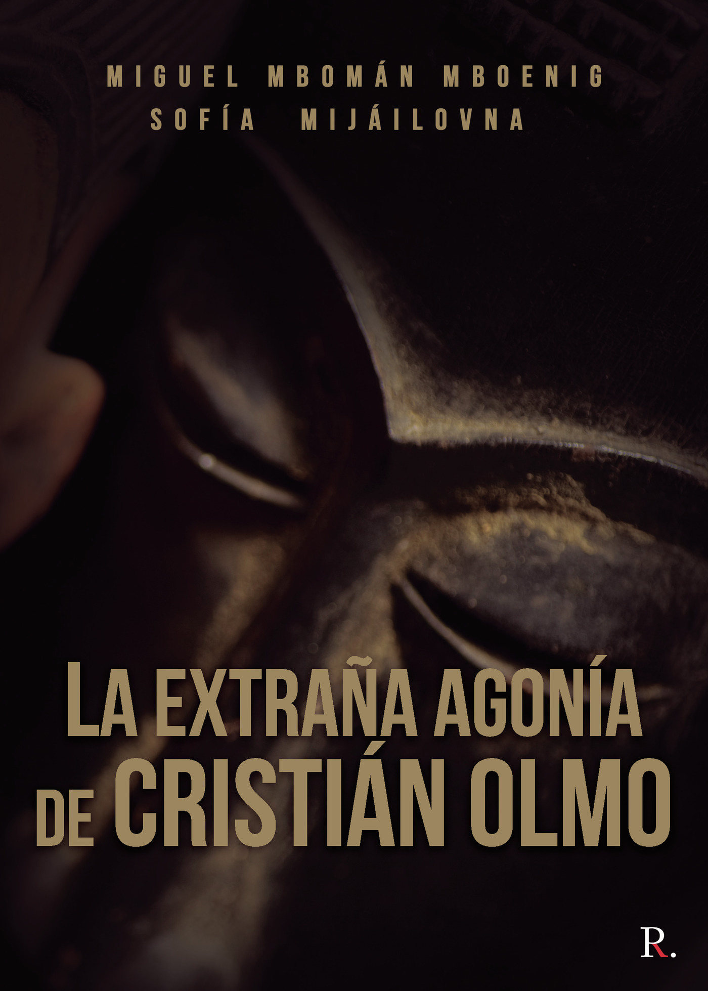 Portada de La extraña agonía de Cristian Olmo · Miguel ángel Pavón Biedma