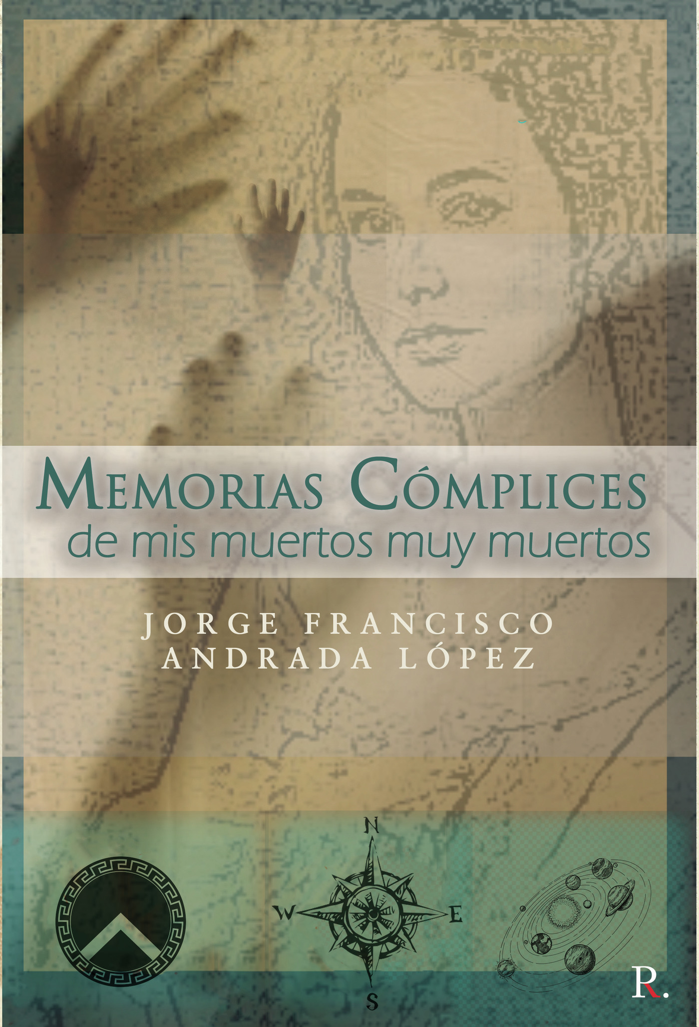 Portada de Memorias cómplices de mis muertos muy muertos