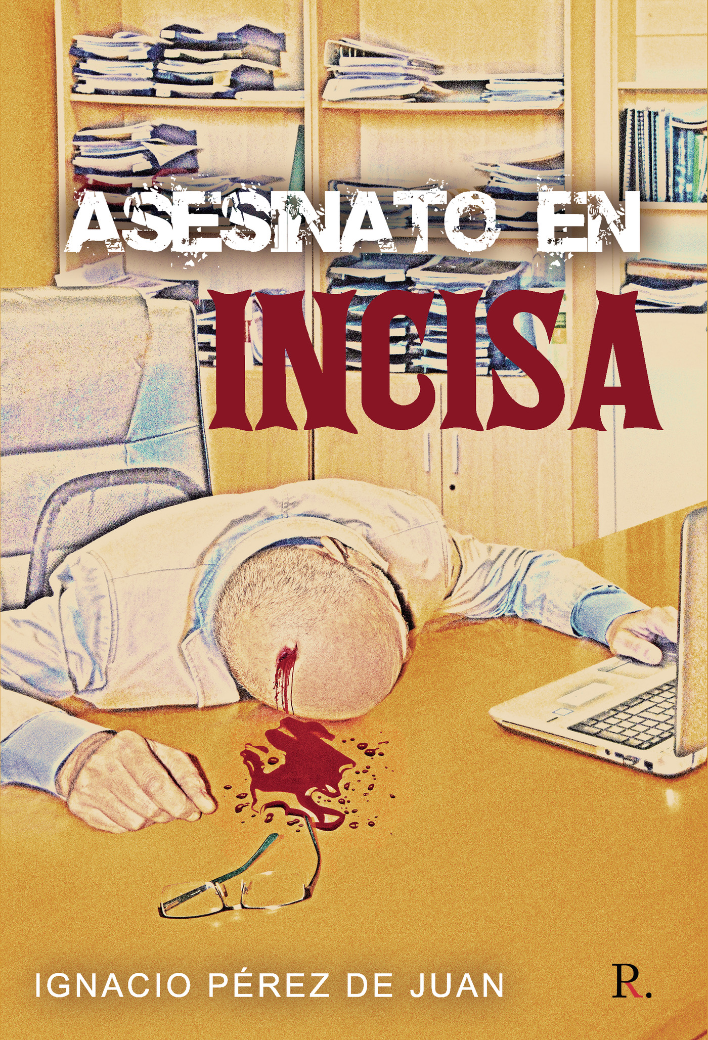 Portada de Asesinato en INCISA · Ignacio Pérez de Juan