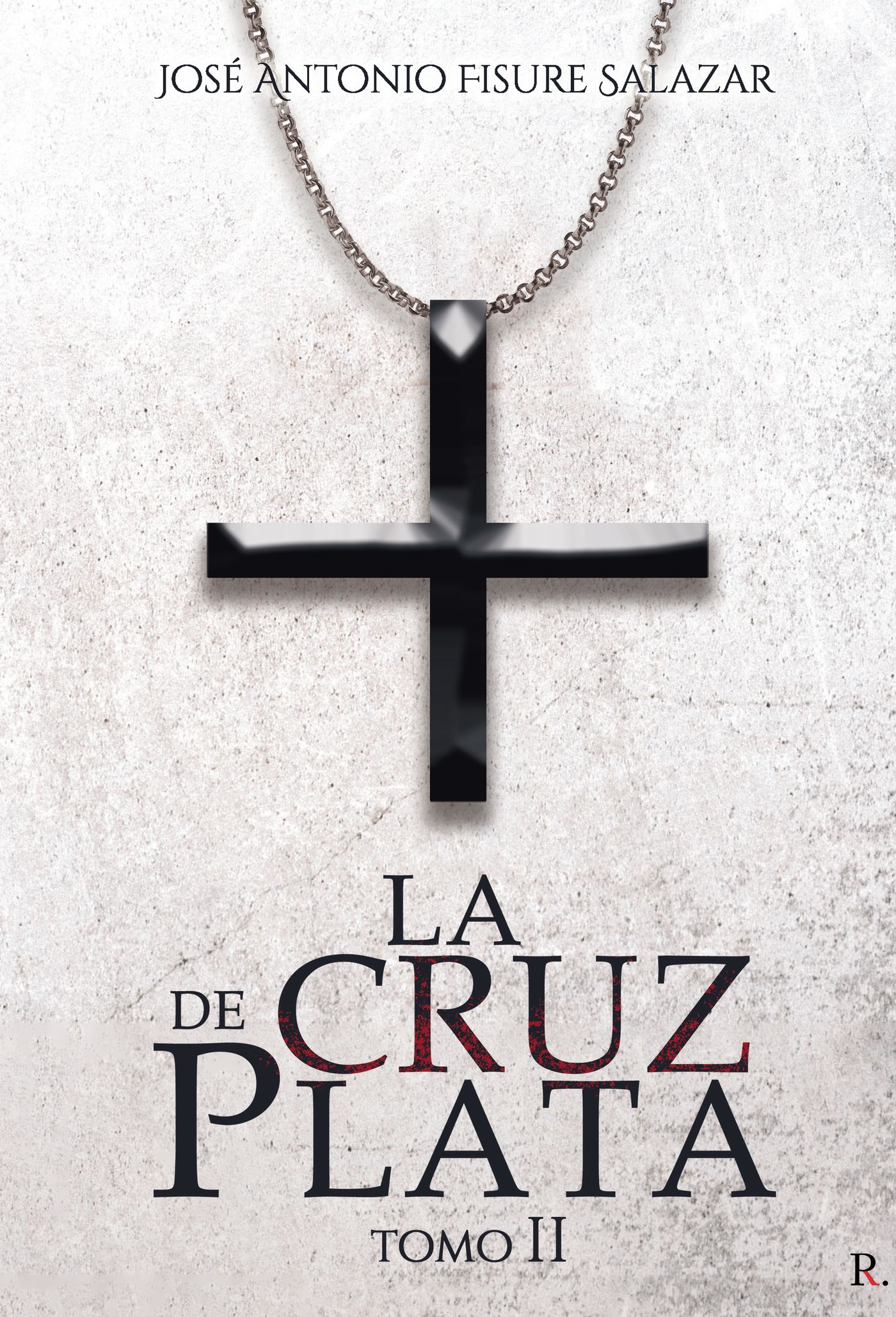 Portada de La cruz de plata. Tomo II