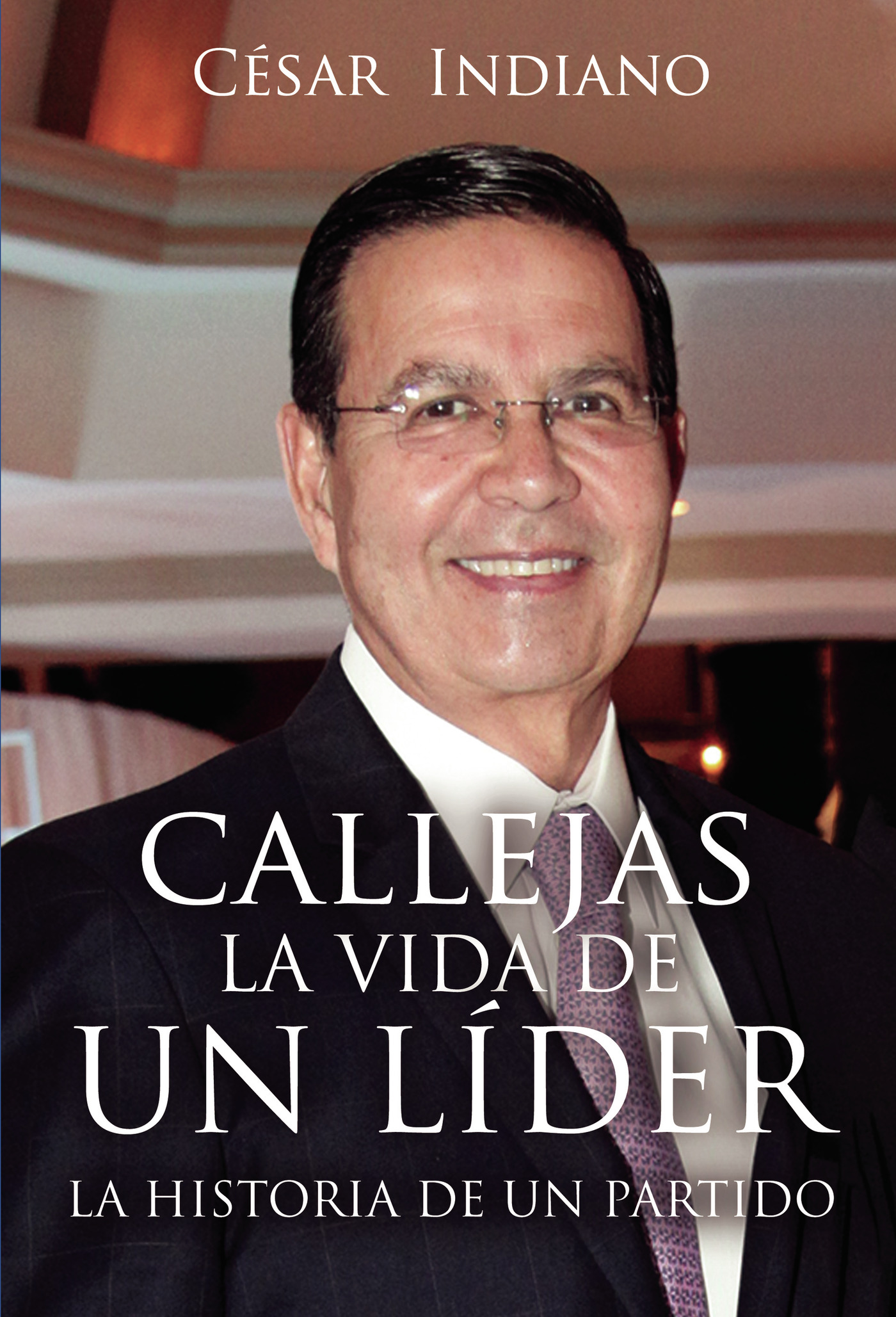 Portada de Callejas. La Vida de un Líder