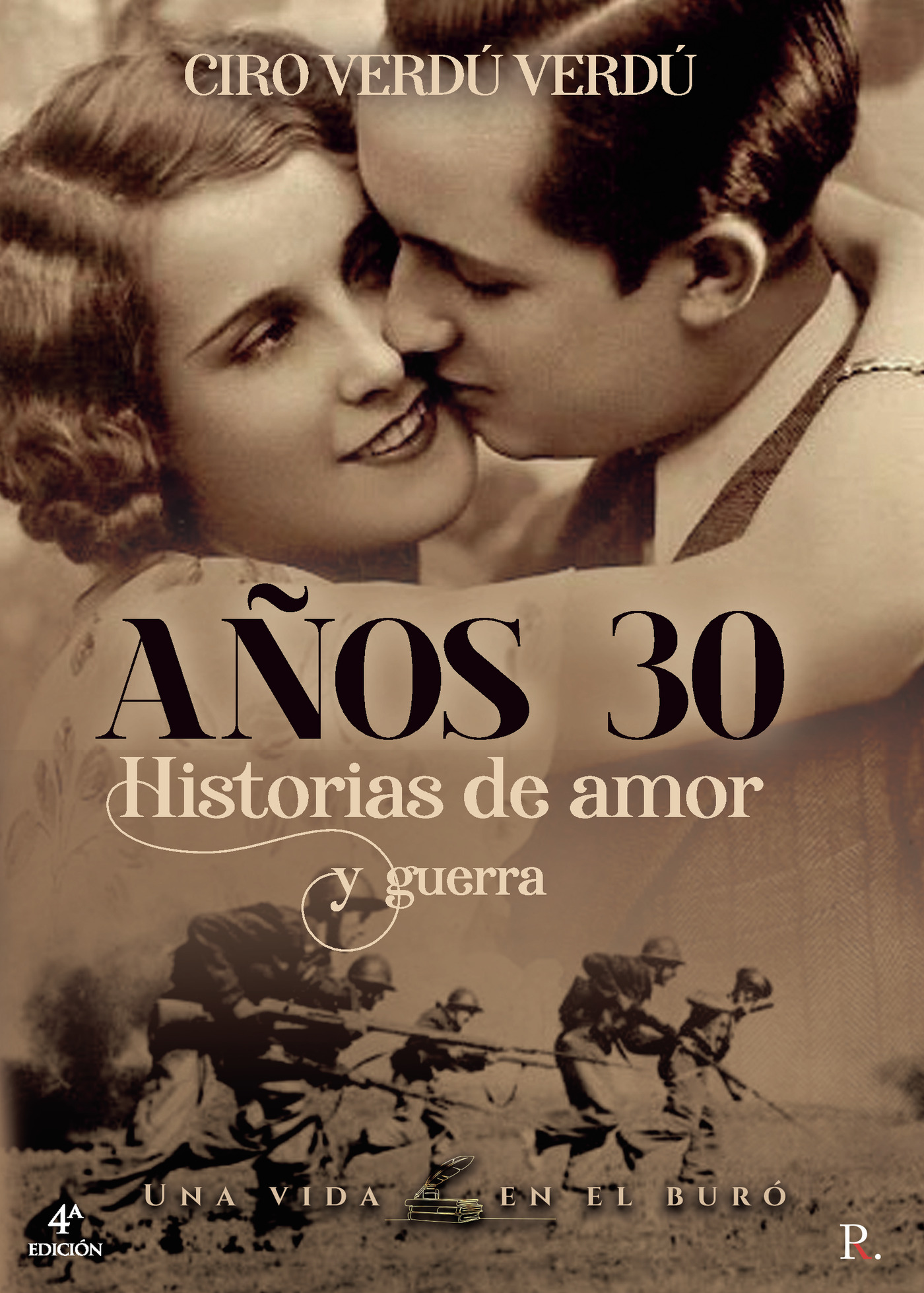 Portada de Años treinta: Historias de amor y guerra · Ciro Verdú Verdú