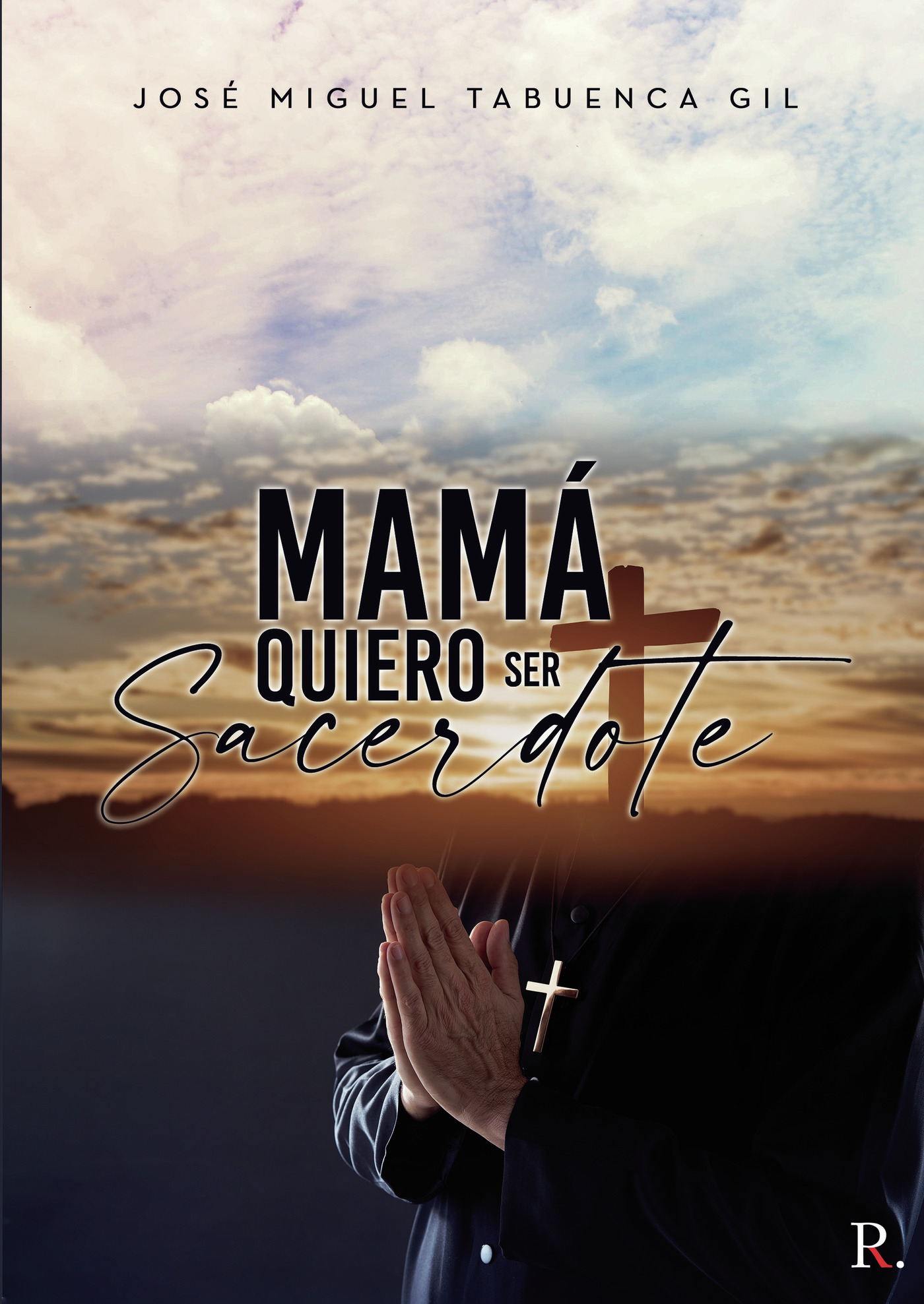 Portada de Mamá quiero ser sacerdote