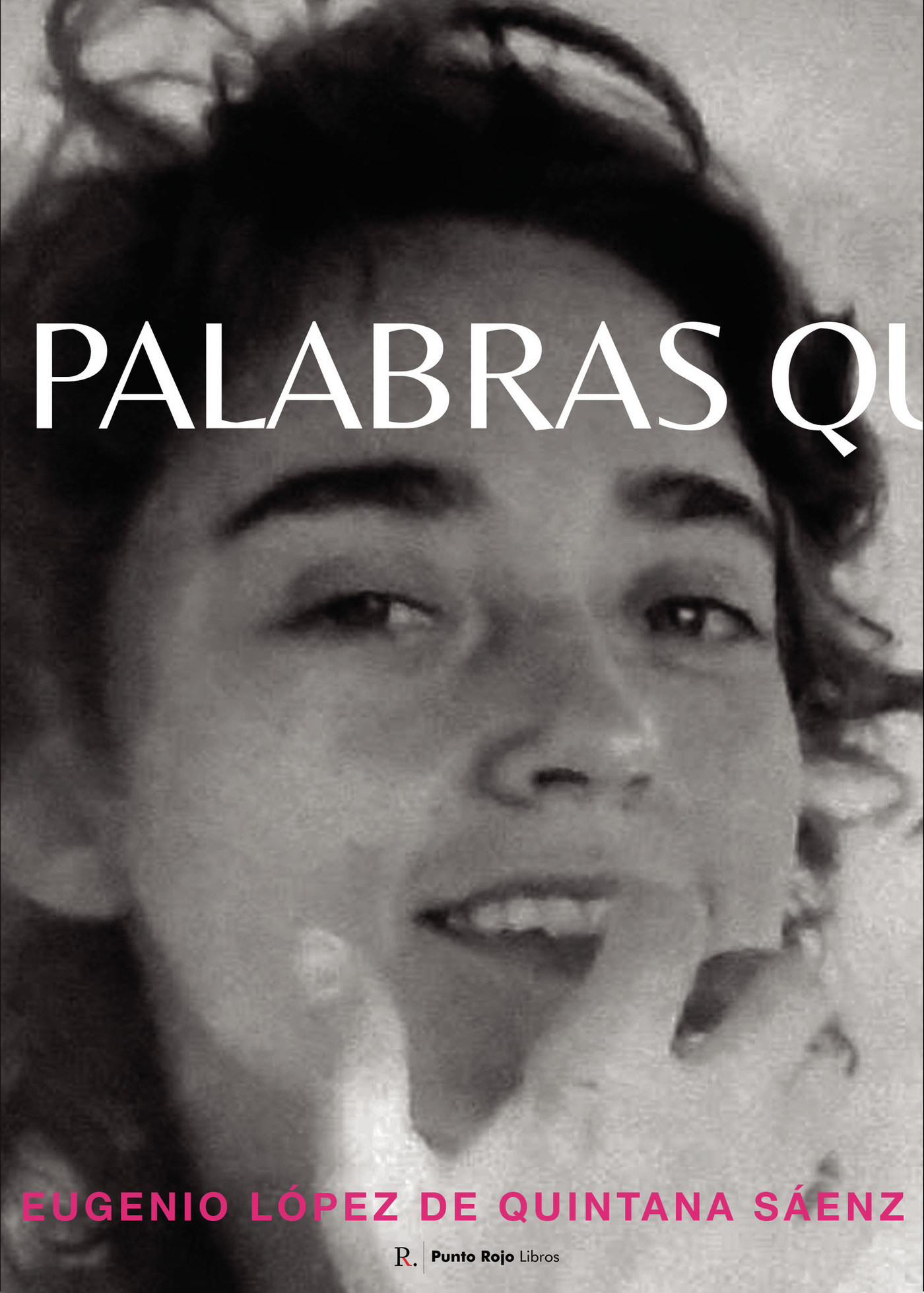 Portada de Palabras que te llevan · Eugenio López de Quintana Sáenz