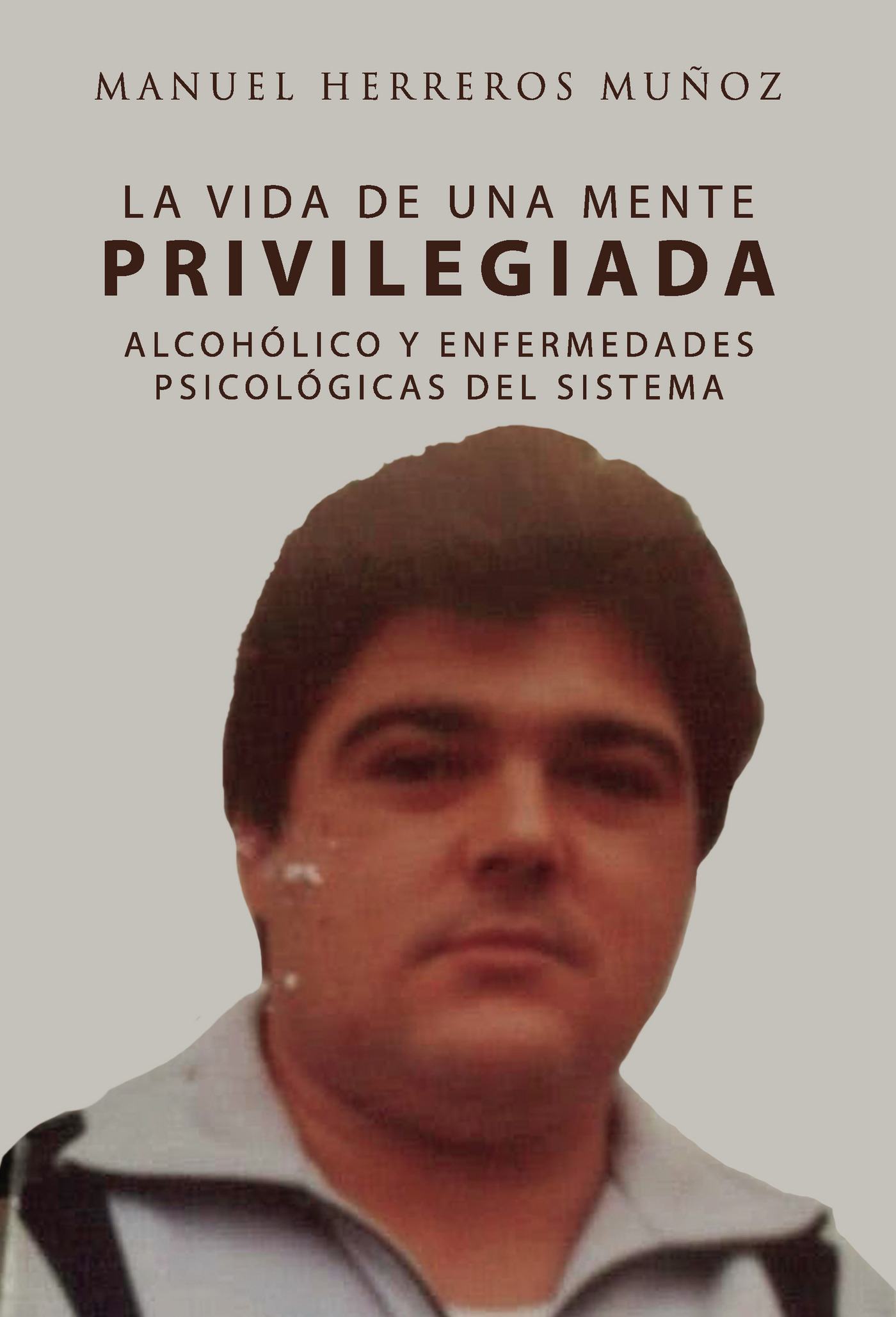 Portada de La vida de una mente privilegiada, alcohólico y enfermedades psicológicas del sistema