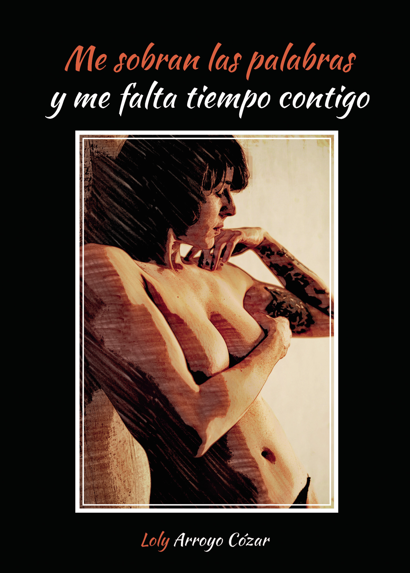 Portada de Me sobran las palabras y me falta tiempo contigo