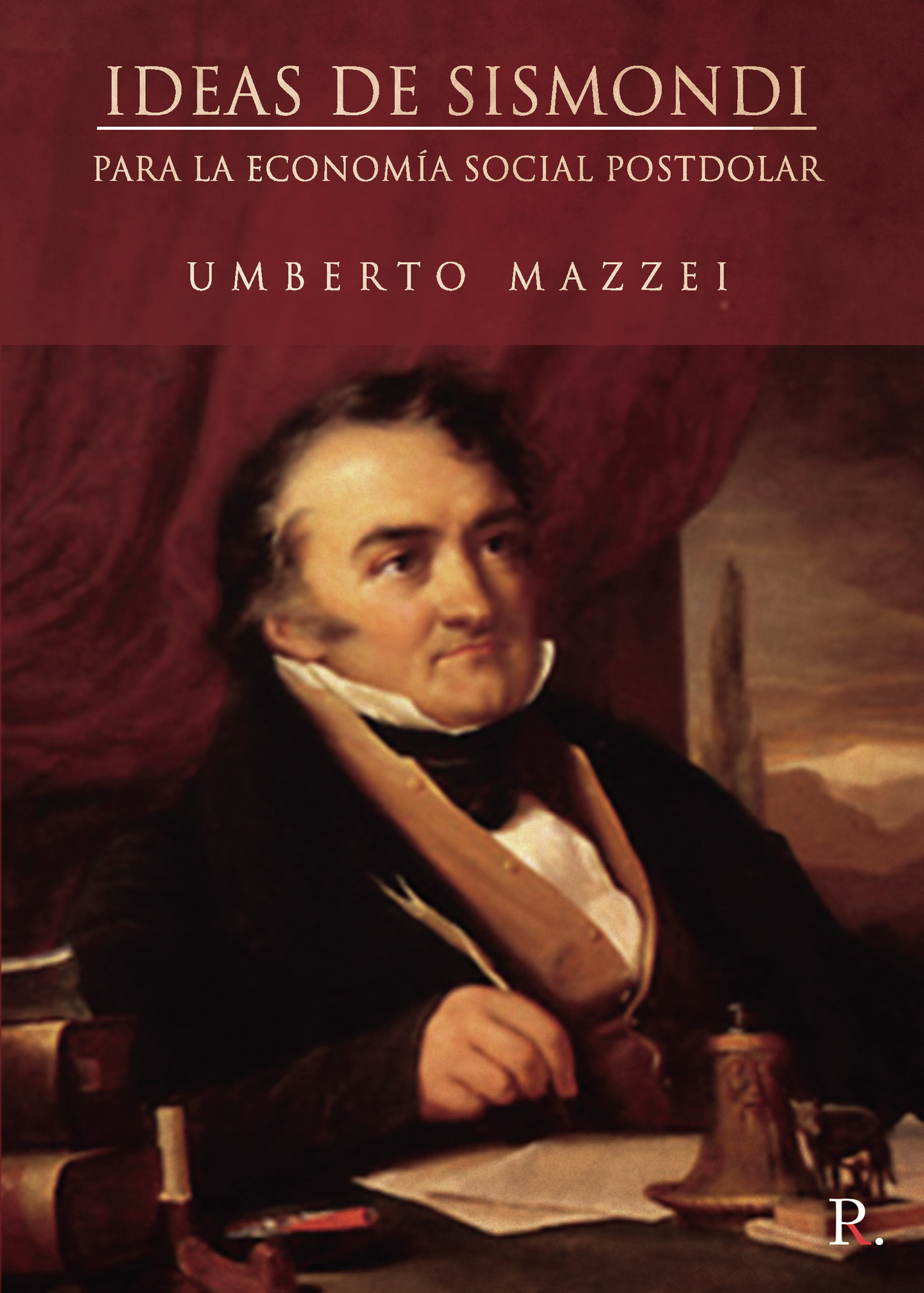 Portada de Ideas de Sismondi para la economía Social Postdolar