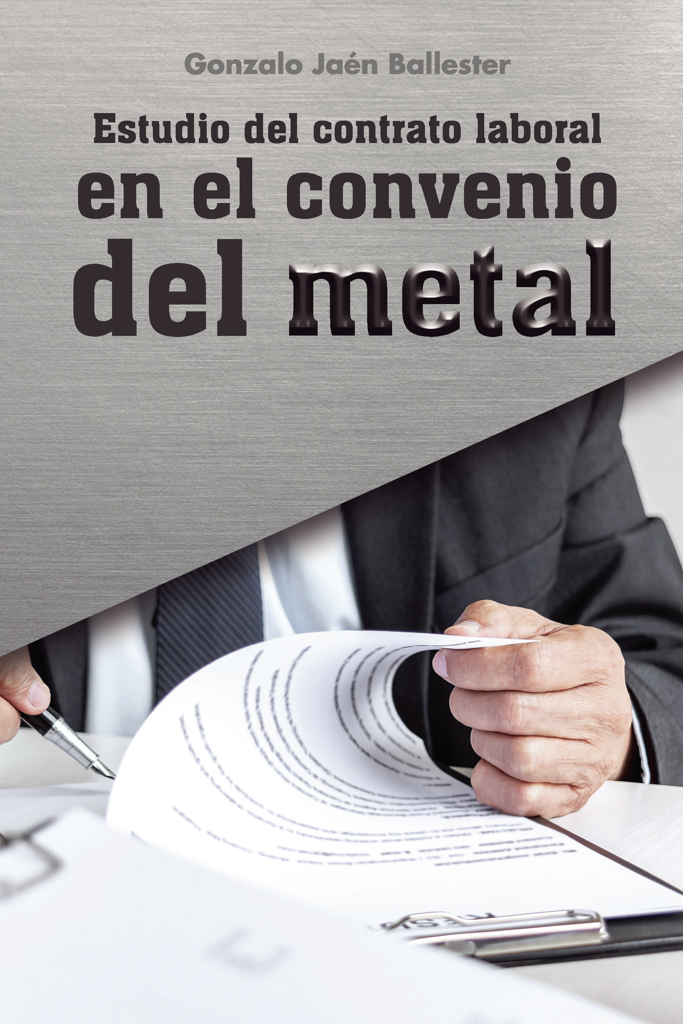 Portada de Estudio del contrato laboral en el convenio del metal