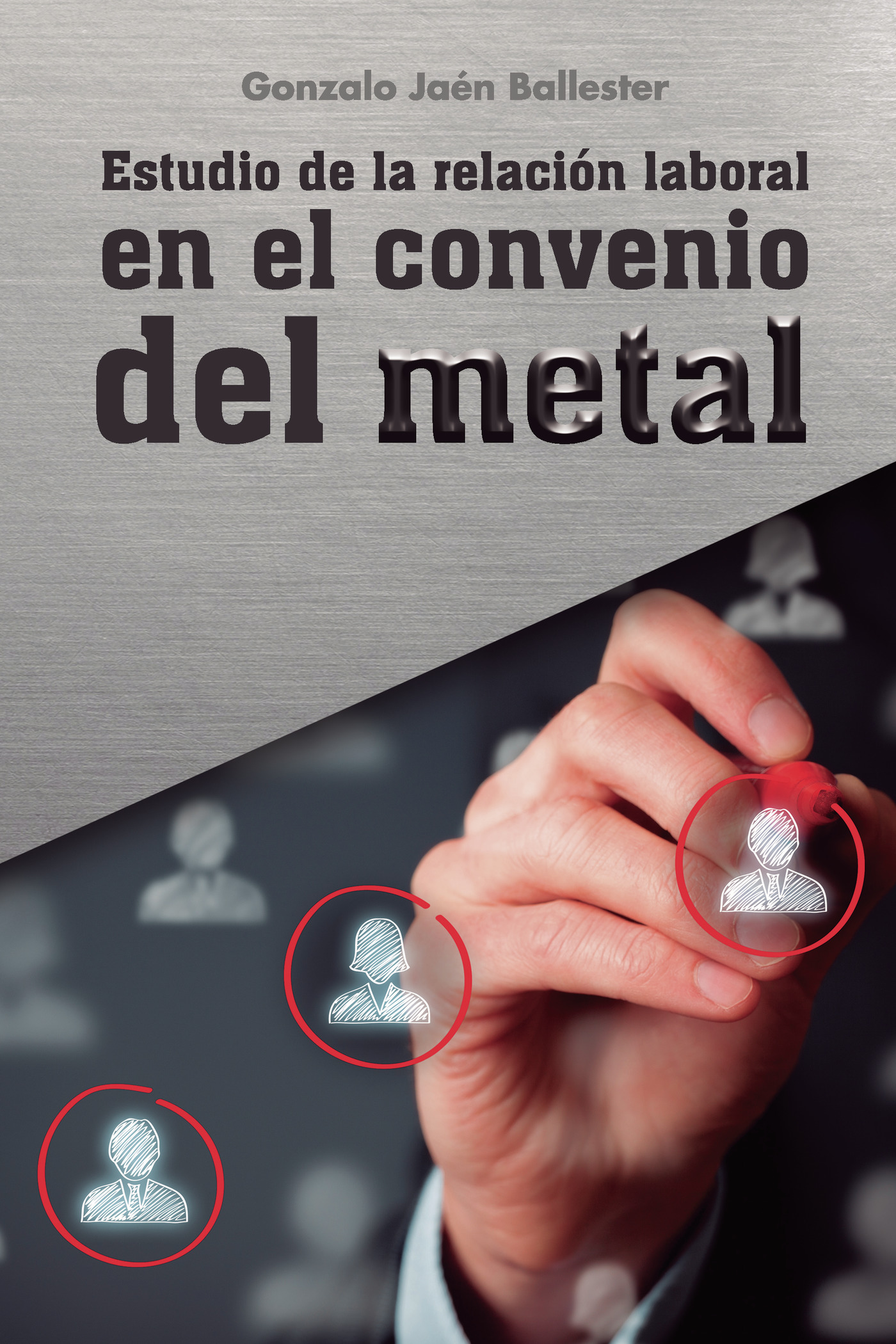Portada de Estudio de la relación laboral en el convenio del metal