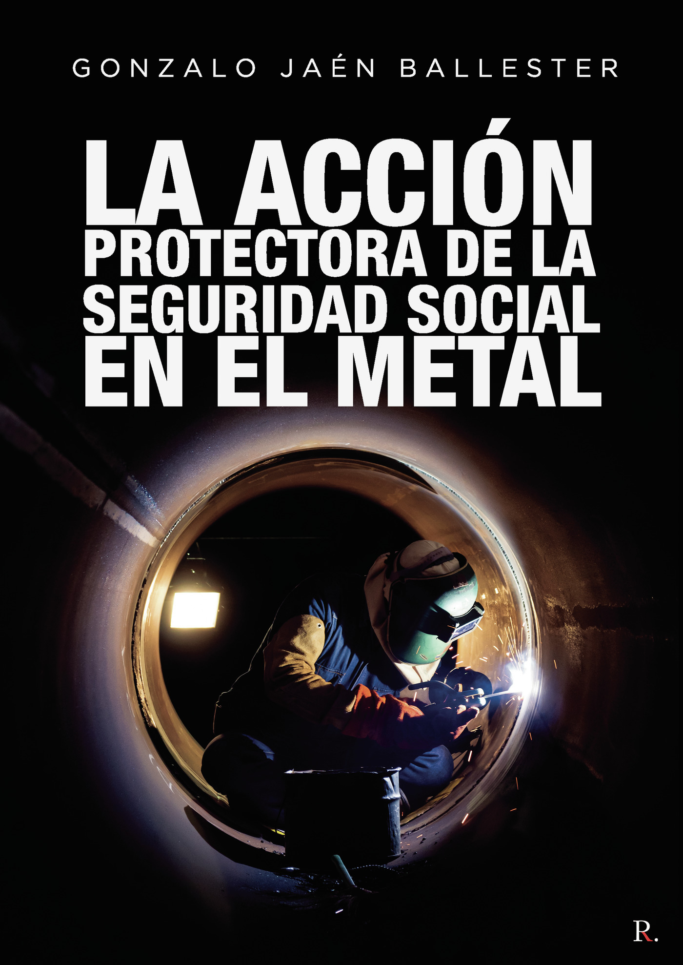 Portada de La acción protectora de la seguridad social en el metal