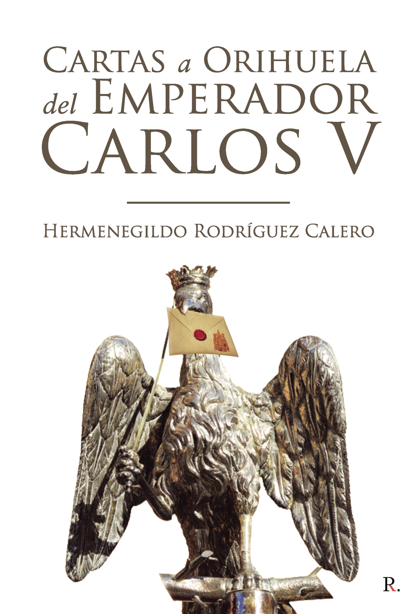 Portada de Cartas a Orihuela del Emperador Carlos V