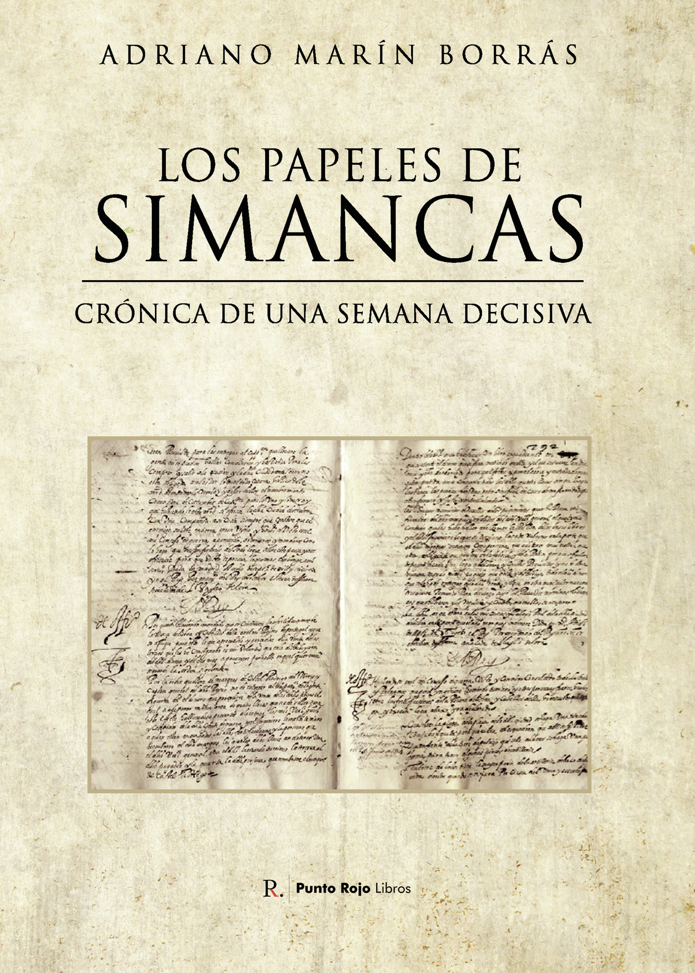 Portada de Los papeles de Simancas · Adriano Marín Borrás
