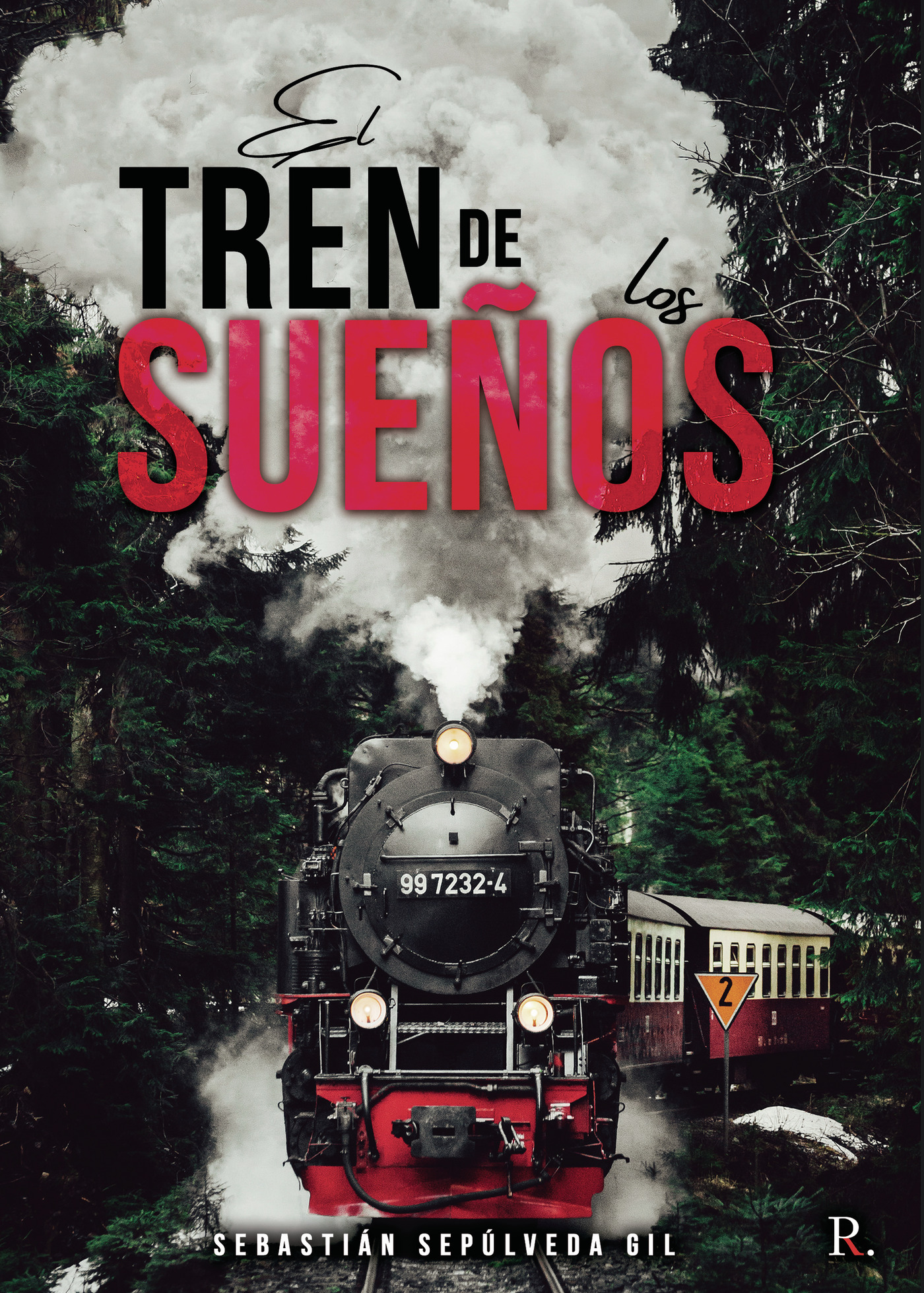 Portada de El tren de los sueños · Sebastián Sepúlveda Gil