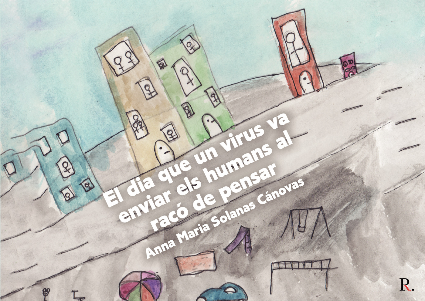 Portada de El dia que un virus va enviar els humans al racó de pensar