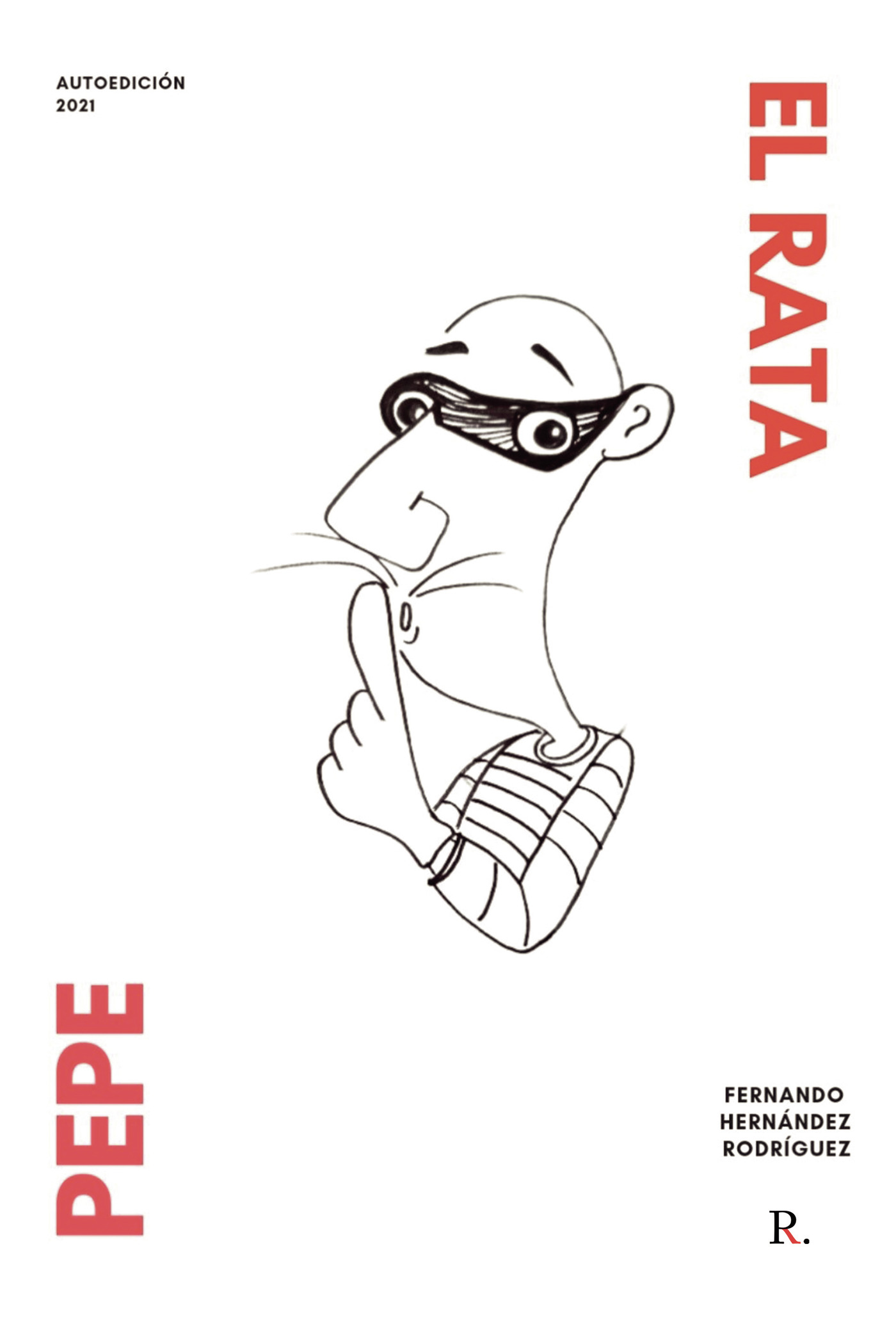 Portada de Pepe el rata · Fernando Antonio Hernández Rodríguez