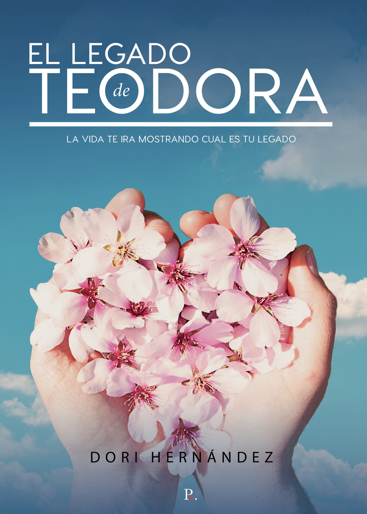 Portada de El legado de Teodora · Dori Hernández