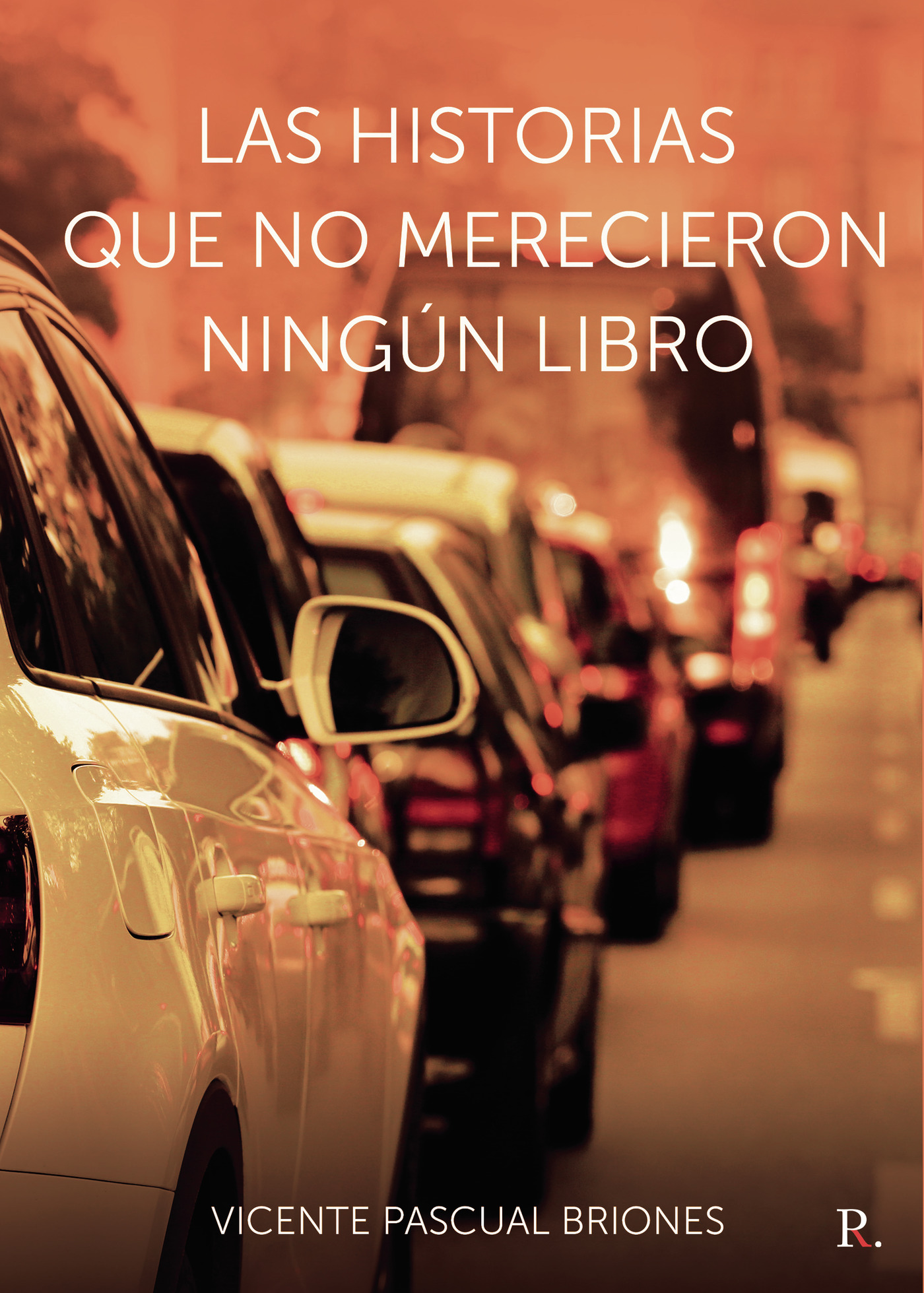 Portada de Las historias que no merecieron ningún libro