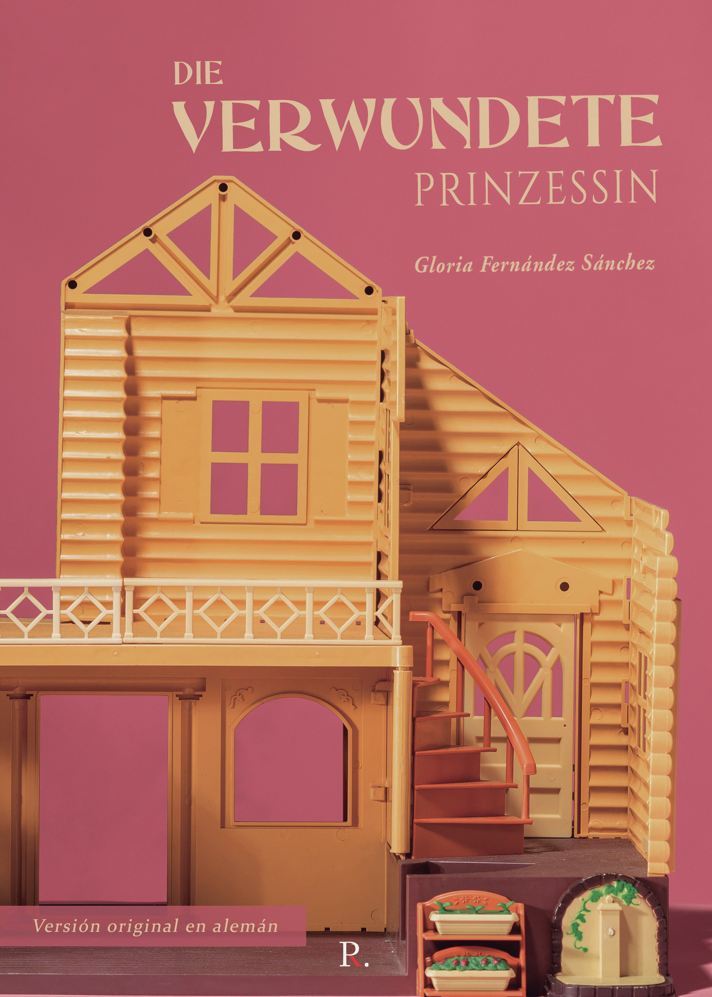 Portada de Die Verwundete Prinzessin · Gloria Fernández Sánchez