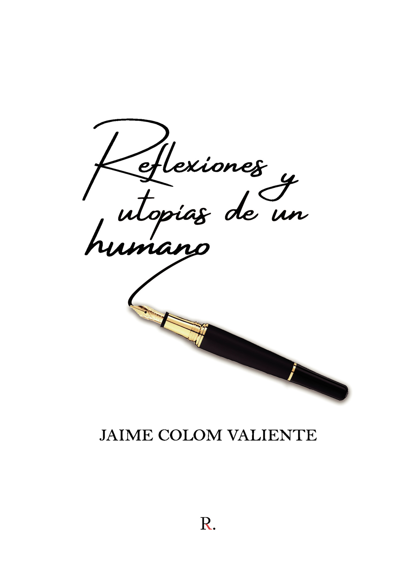 Portada de Reflexiones y utopías de un humano